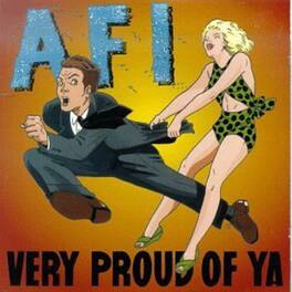AFI - Very Proud of Ya - VINYL LP