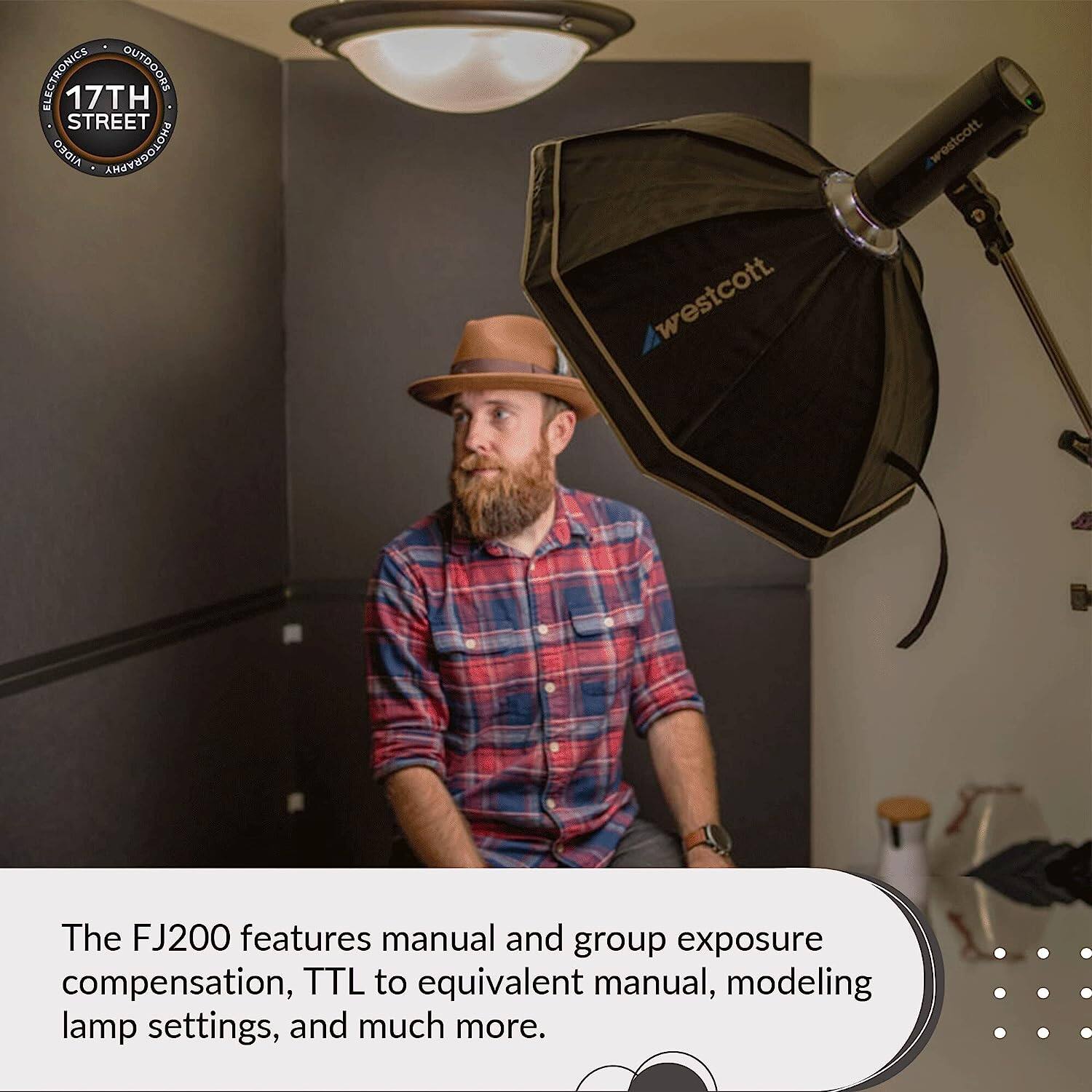 ELECTRONICS OUTDOORS  
17TH STREET  
Oroia Amaywodlows  
westcott.  
westcott  

The FJ200 features manual and group exposure compensation, TTL to equivalent manual, modeling lamp settings, and much more.