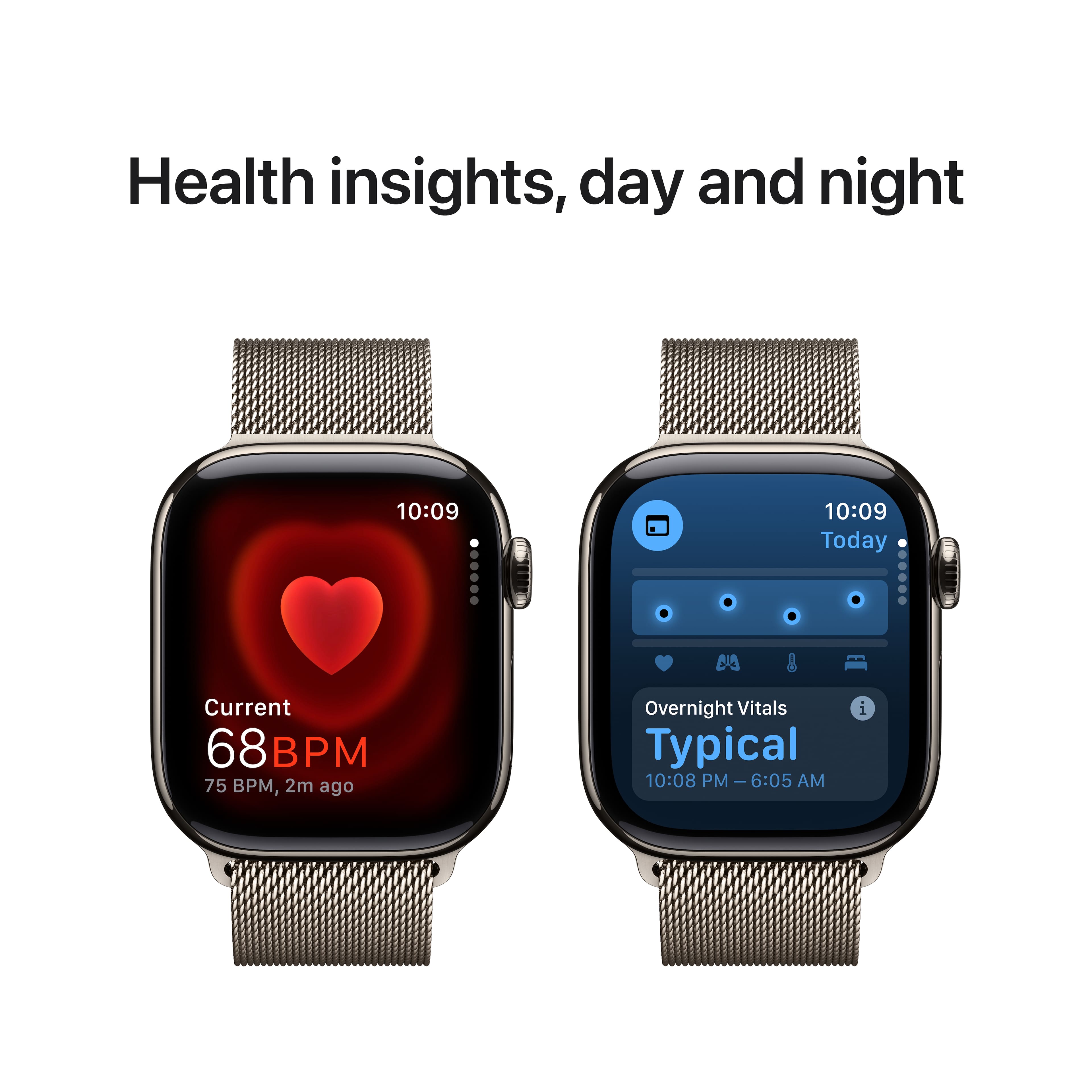 Health insights, day and night 10:09 Current 68 BPM 75 BPM, 2m ago 10:09 Today 8 Overnight Vitals 5 Typical 10:08 PM - 6:05 AM