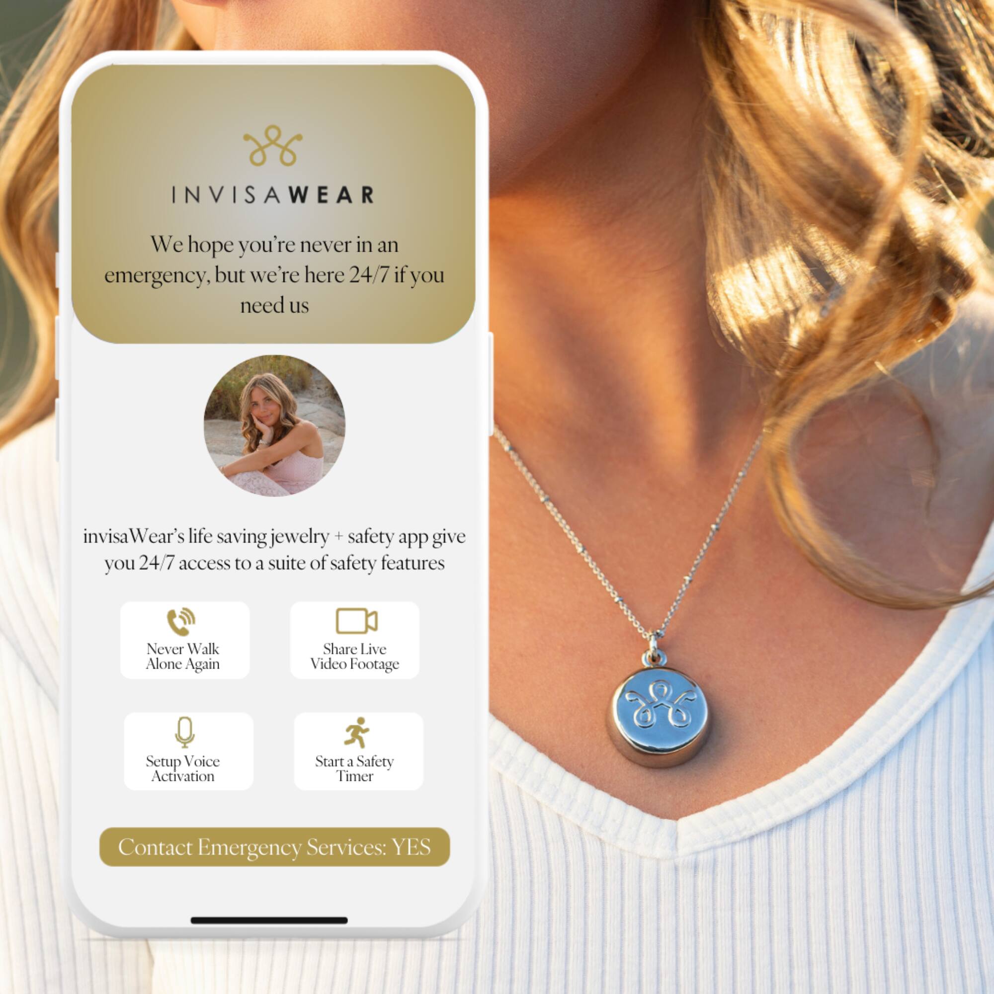 INVISAWEAR We hope you're never in an emergency, but we're here 24/7 if you need us. Invisa Wear's life-saving jewelry + safety app give you 24/7 access to a suite of safety features. Never Walk Alone Again. Share Live Video Footage. Setup Voice Activation. Start 3 Safety Timer. Contact Emergency Services: YES.