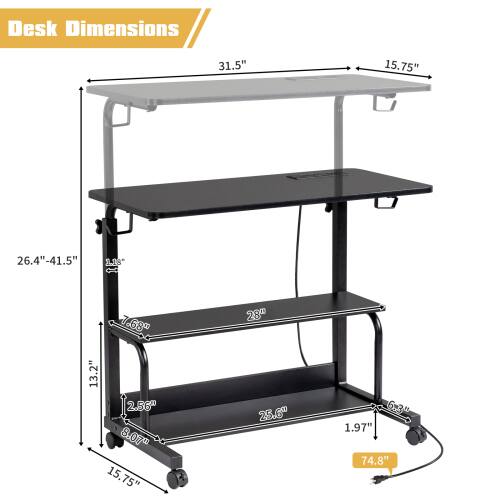 Desk Dimensions  
31.5" x 15.75"  
26.4"-41.5"  
2.28"  
7.68"  
28" x 13.2"  
2.56"  
8.07"  
15.75" x 25.6"  
6.3"  
1.97"  
74.8"