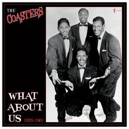 The Coasters - What About Us: Best Of 1955-61 - VINYL LP