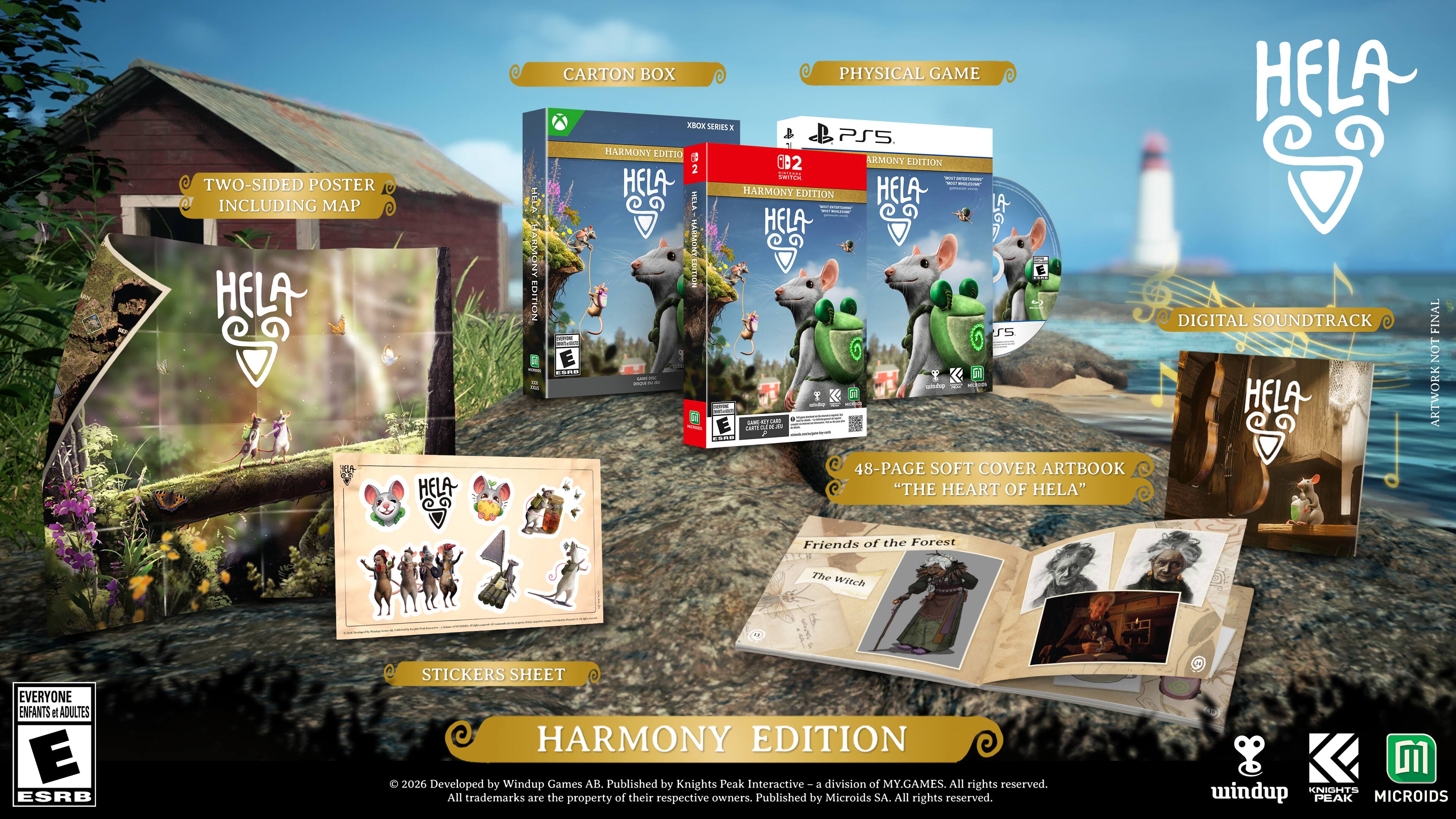 TWO-SIDED POSTER INCLUDING MAP

HELA

HARMONY EDITION

CARTON BOX PHYSICAL GAME XBOX SERIES PS5

HARMONY EDITION B2

SWITCH - CANNE MOST - HELA

HARMONY EDITION

SIELA

MANASONY HELA

COTTION SS - ERRO

PRODUCTOS COOK

GARE

ON RUN

CAFE & 7 ECRO

48-PAGE SOFT COVER ARTBOOK "THE HEART OF HELA"

HELA DIGITAL SOUNDTRACK

FINAL NOT HELA ARTWORK

Friends of the Forest

The Witch

EVERYONE ENFANTS et ADULTES E

ESRB

STICKERS SHEET

HARMONY EDITION

2026

Developed by Windup Games AB. Published by Knights Peak Interactive a division of MY.GAMES. All rights reserved. All trademarks are the property of their respective owners. Published by Microids SA All rights reserved.

m indup KNIGHTS PEAK MICROIDS