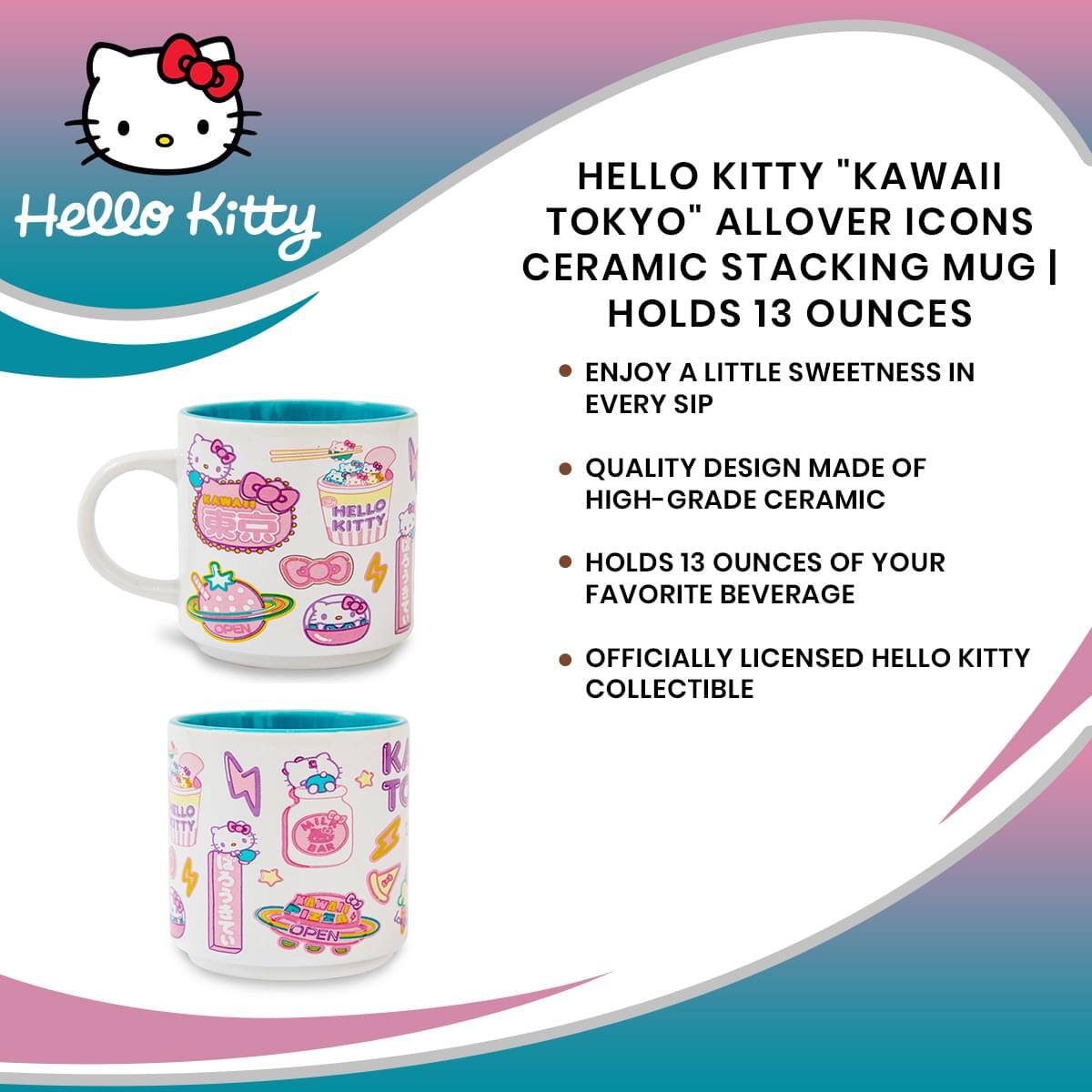 Hello Kitty

HELLO KITTY "KAWAII TOKYO" ALLOVER ICONS CERAMIC STACKING MUG | HOLDS 13 OUNCES

- ENJOY A LITTLE SWEETNESS IN EVERY SIP
- QUALITY DESIGN MADE OF HIGH-GRADE CERAMIC
- HOLDS 13 OUNCES OF YOUR FAVORITE BEVERAGE
- OFFICIALLY LICENSED HELLO KITTY COLLECTIBLE