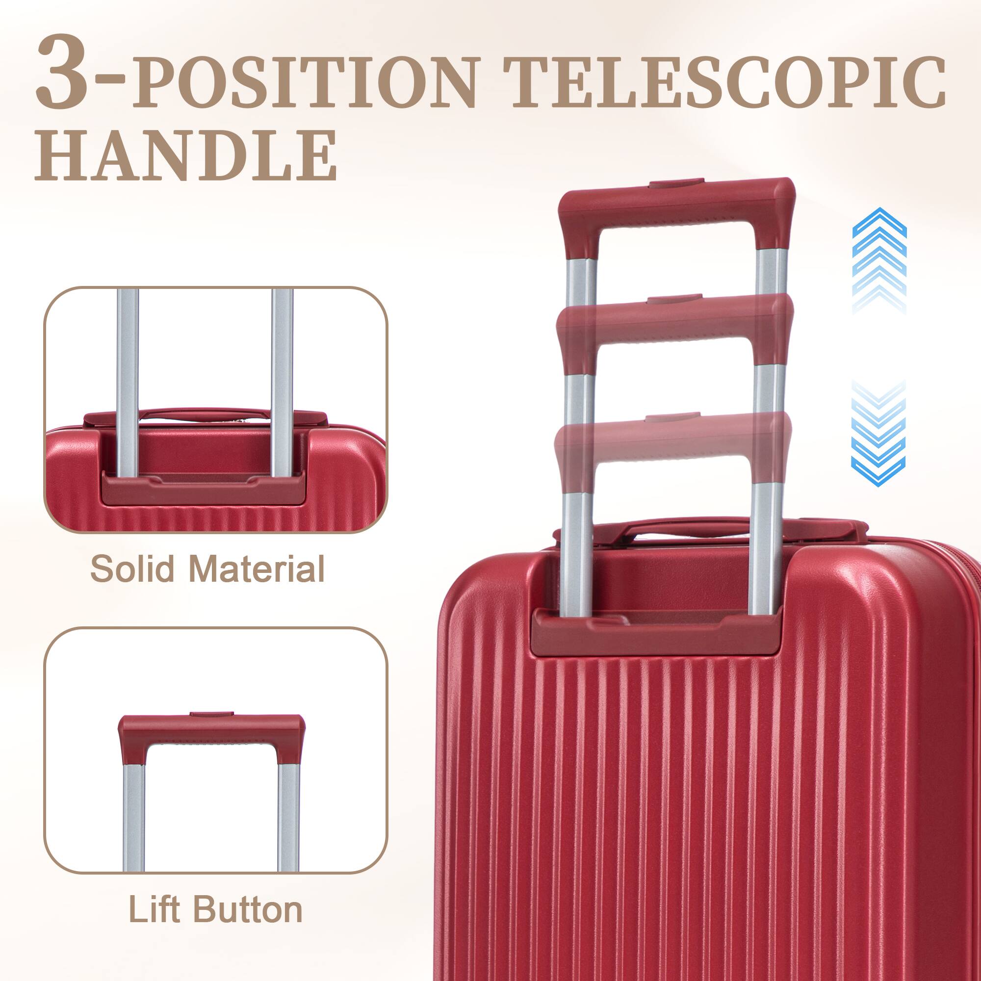3-POSITION TELESCOPIC HANDLE

Solid Material

Lift Button
