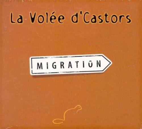 La Volée d'Castors  
MIGRATION