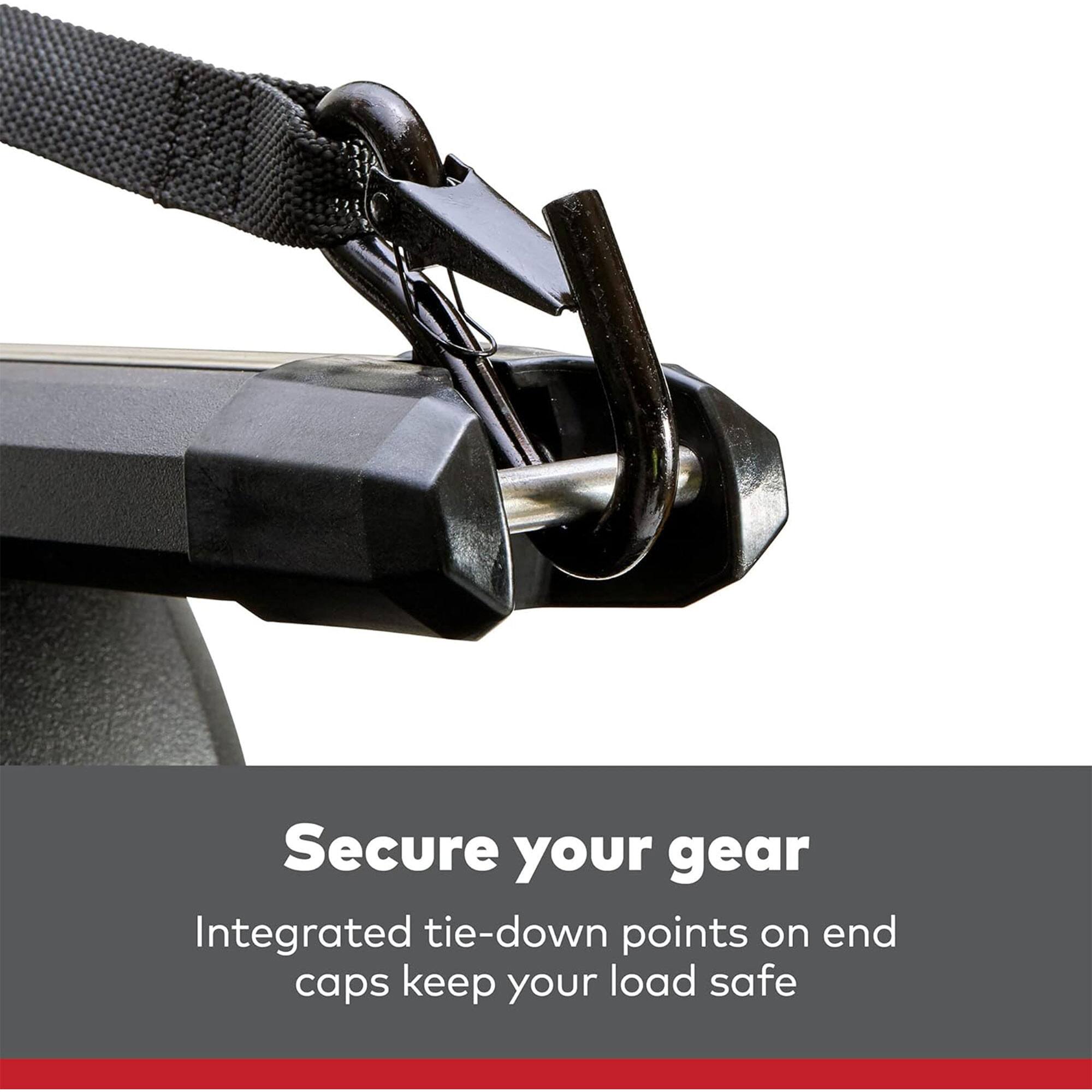 Secure your gear  
Integrated tie-down points on end caps keep your load safe