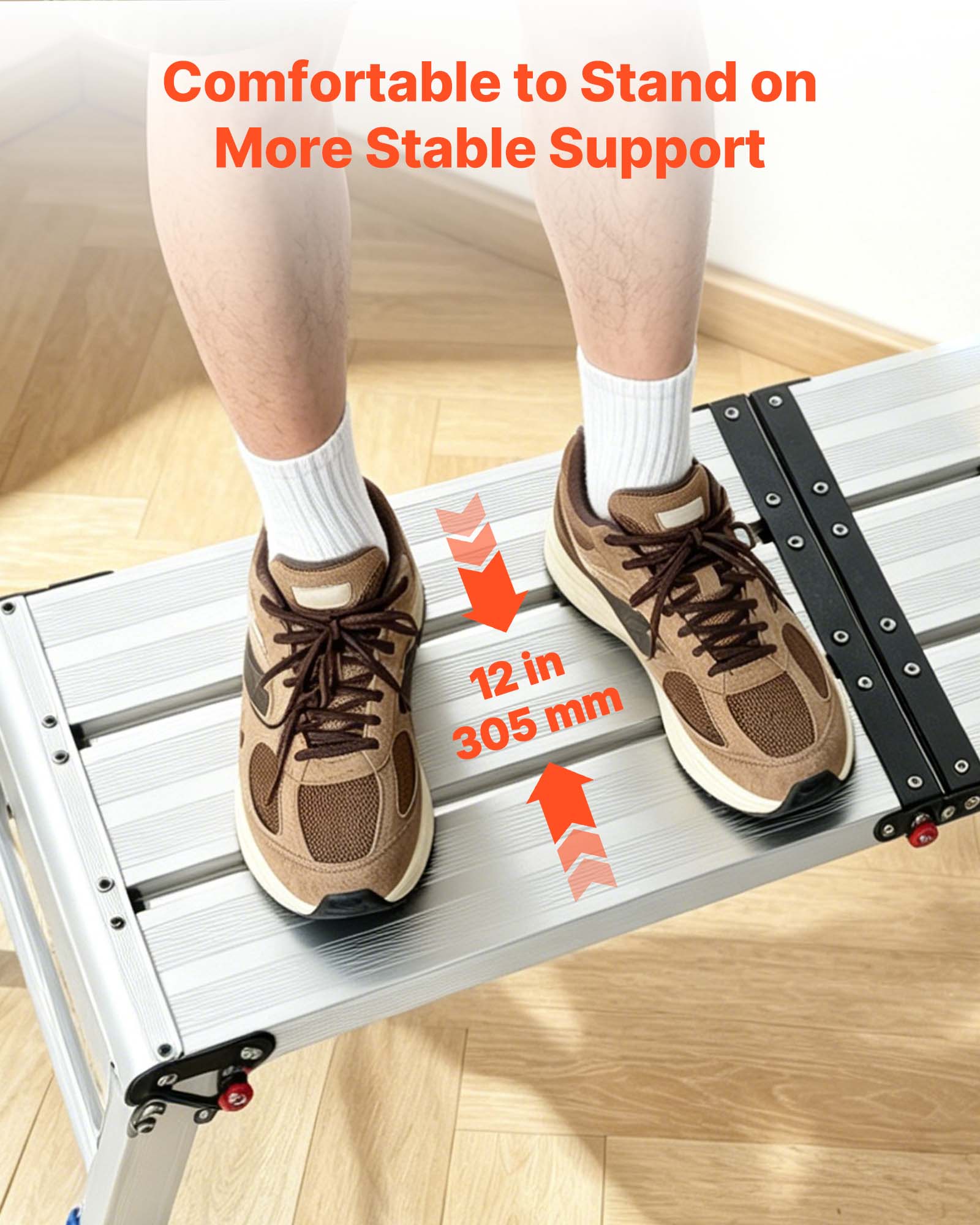 Comfortable to Stand on More Stable Support  
12 in 305 mm