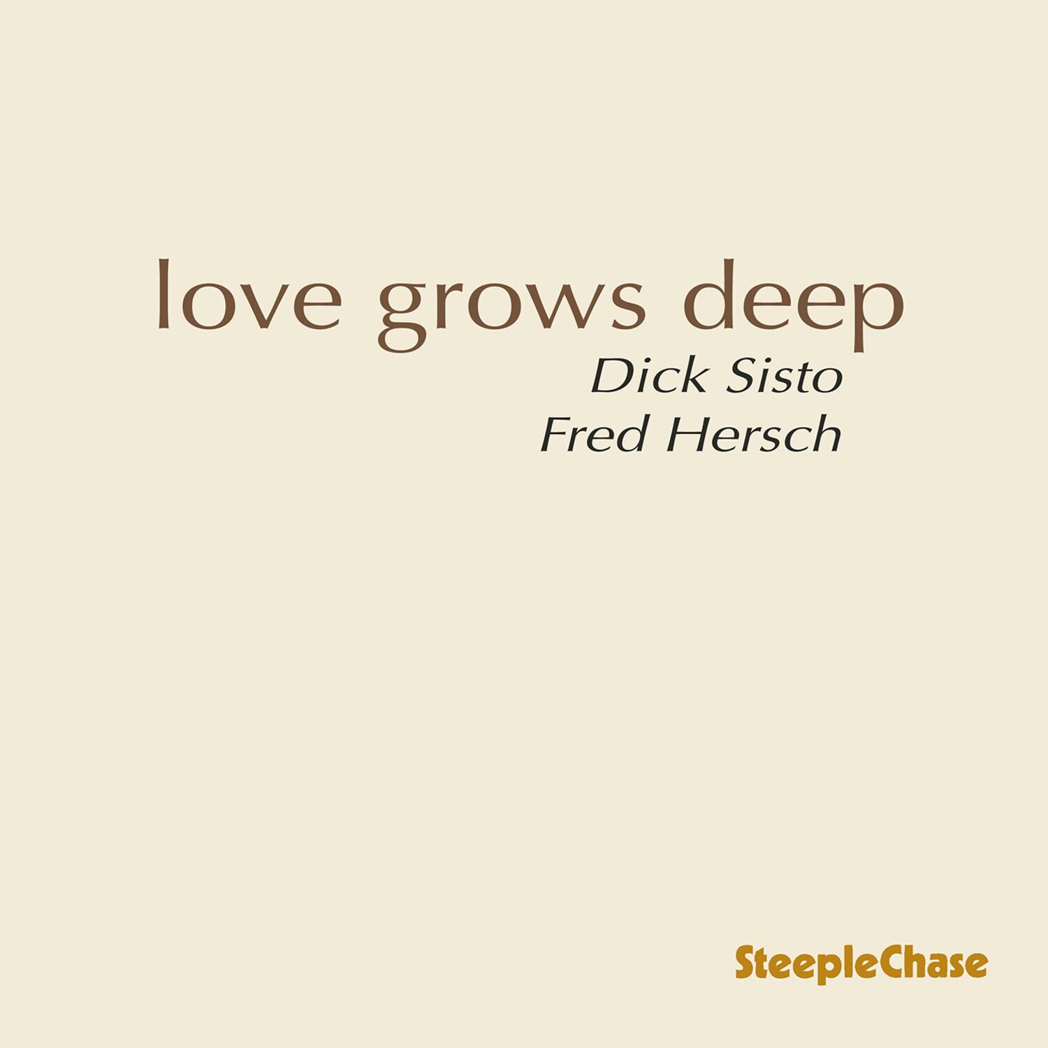 Dick Sisto - Love Grows Deep   - COMPACT DISCS [CD] price history on PriceWatchPro