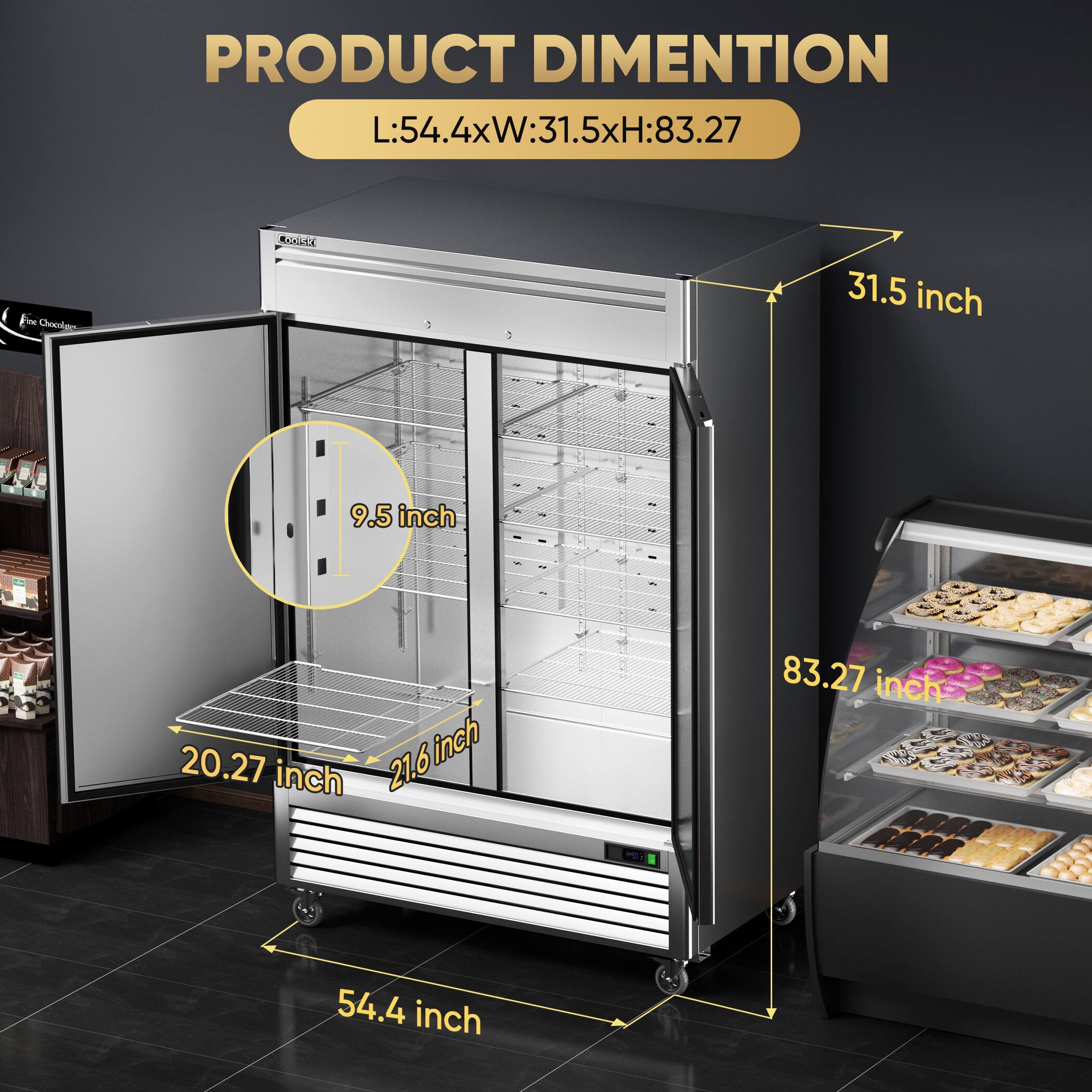 PRODUCT DIMENSION  
L:54.4xW:31.5xH:83.27  

L:54.4 inch  
W:31.5 inch  
H:83.27 inch  

9.5 inch  
20.27 inch  
21.6 inch  
31.5 inch  
83.27 inch