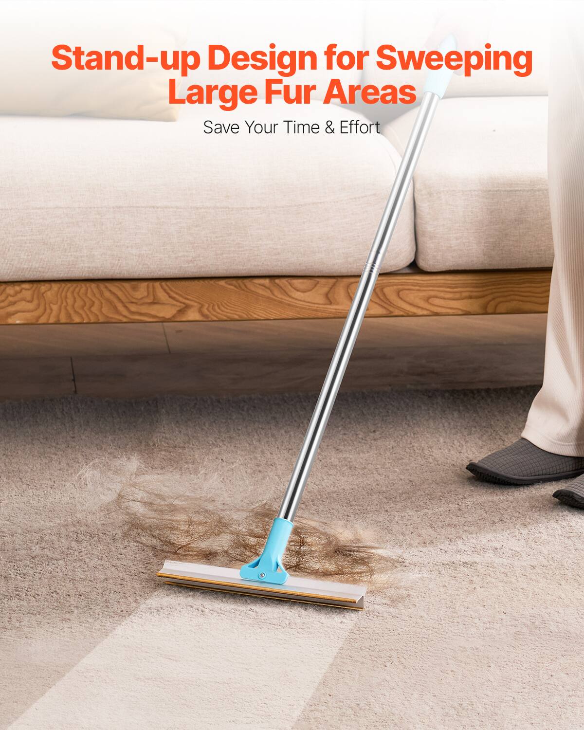 Stand-up Design for Sweeping Large Fur Areas  
Save Your Time & Effort
