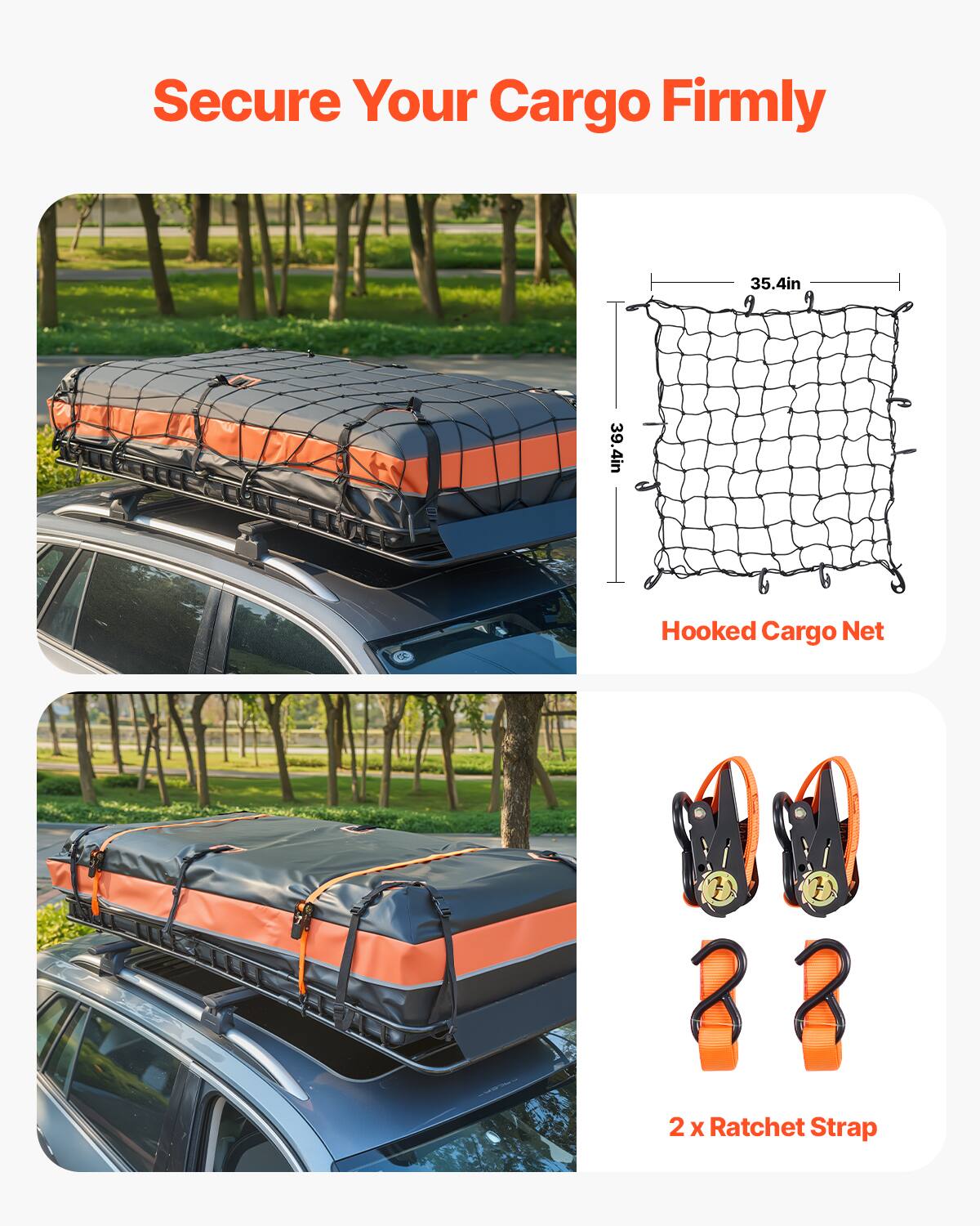 Secure Your Cargo Firmly  
35.4in x 39.4in Hooked Cargo Net  
2 x Ratchet Strap