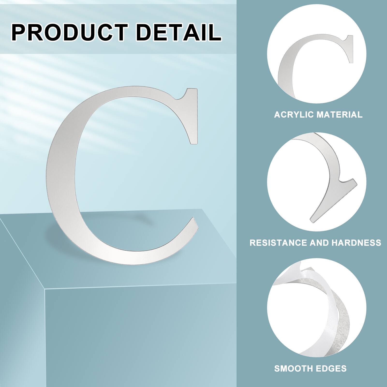 PRODUCT DETAIL

ACRYLIC MATERIAL

RESISTANCE AND HARDNESS

SMOOTH EDGES