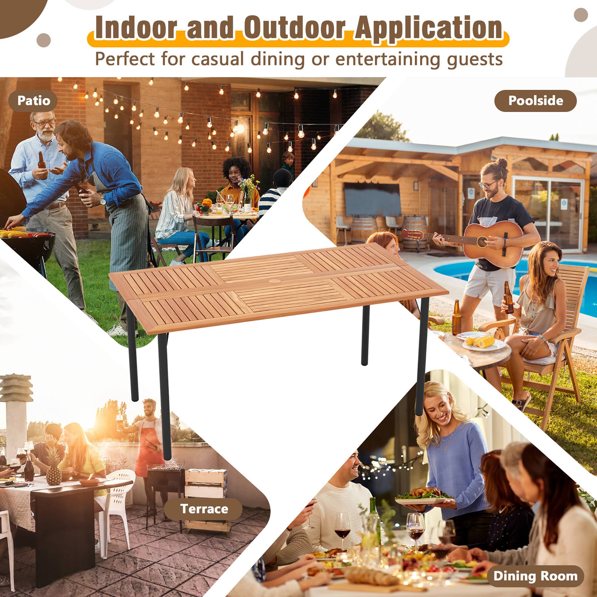 Indoor and Outdoor Application  
Perfect for casual dining or entertaining guests  

Patio  
Poolside  
Terrace  
Dining Room