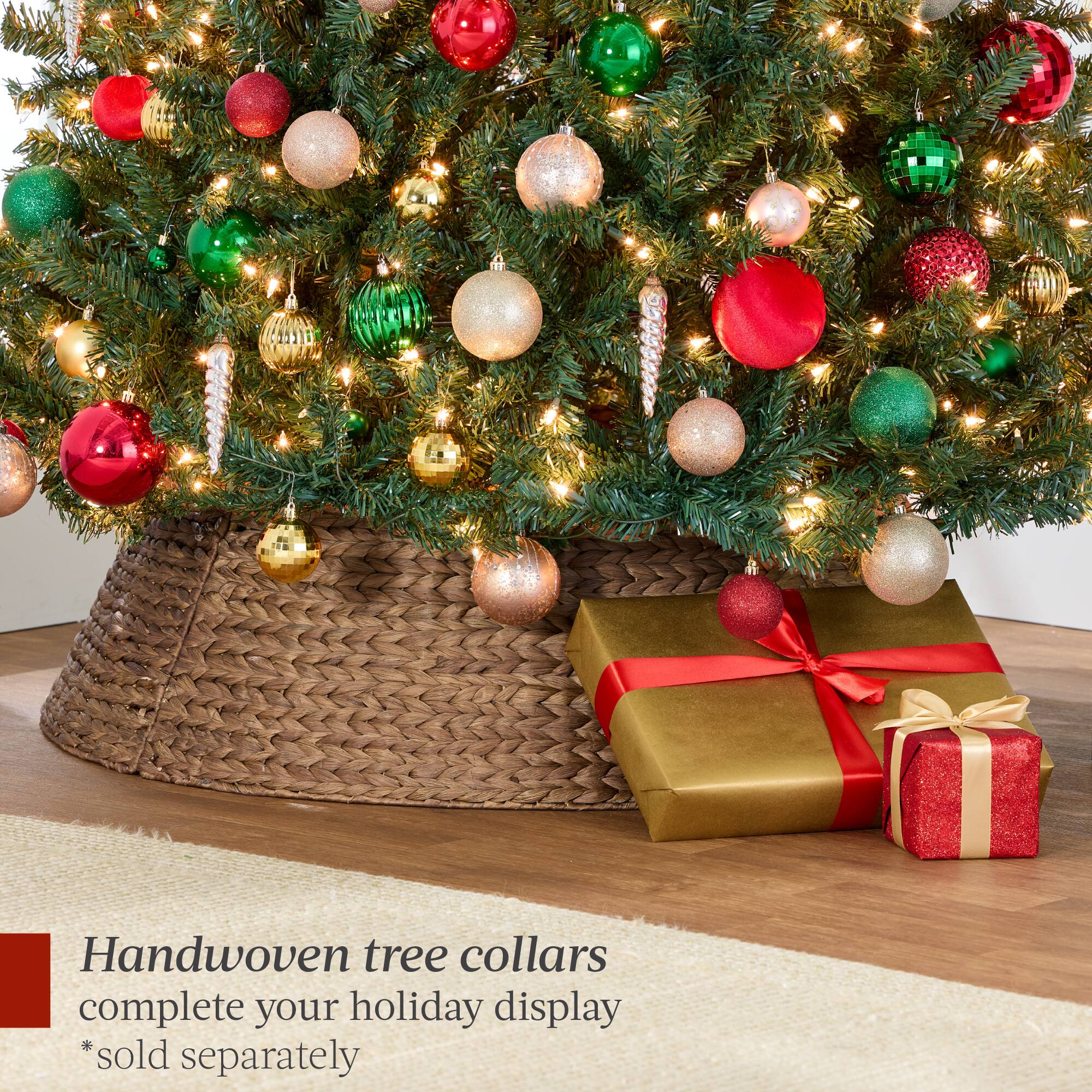 Handwoven tree collars complete your holiday display *sold separately