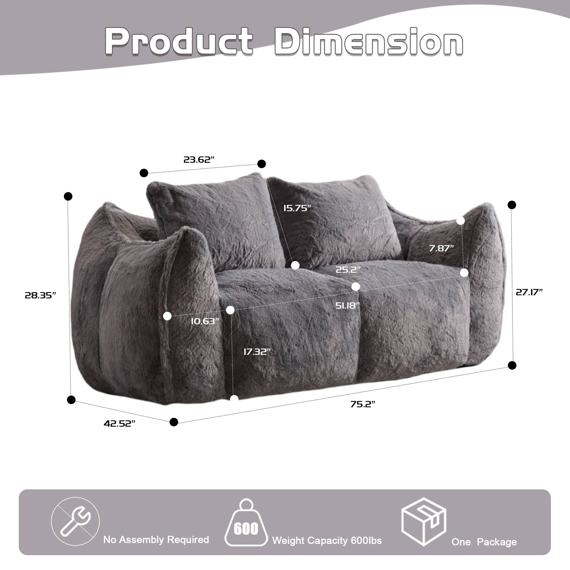 Product Dimension:  
23.62" x 15.75" x 7.87" x 25.2" x 28.35" x 51.18" x 27.17" x 10.63" x 17.32" x 75.2" x 42.52"  

No Assembly Required  
Weight Capacity: 600lbs  
One Package