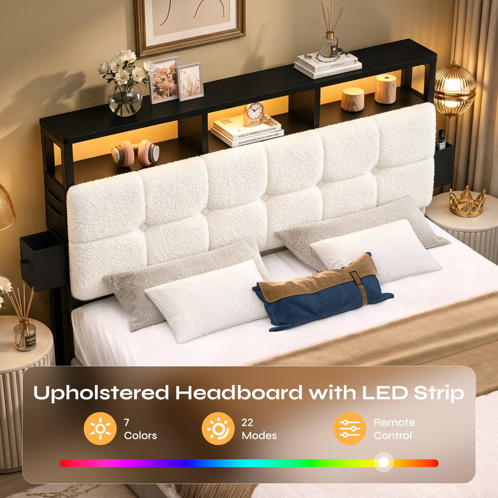 Upholstered Headboard with LED Strip  
7 Colors  
22 Modes  
Remote Control