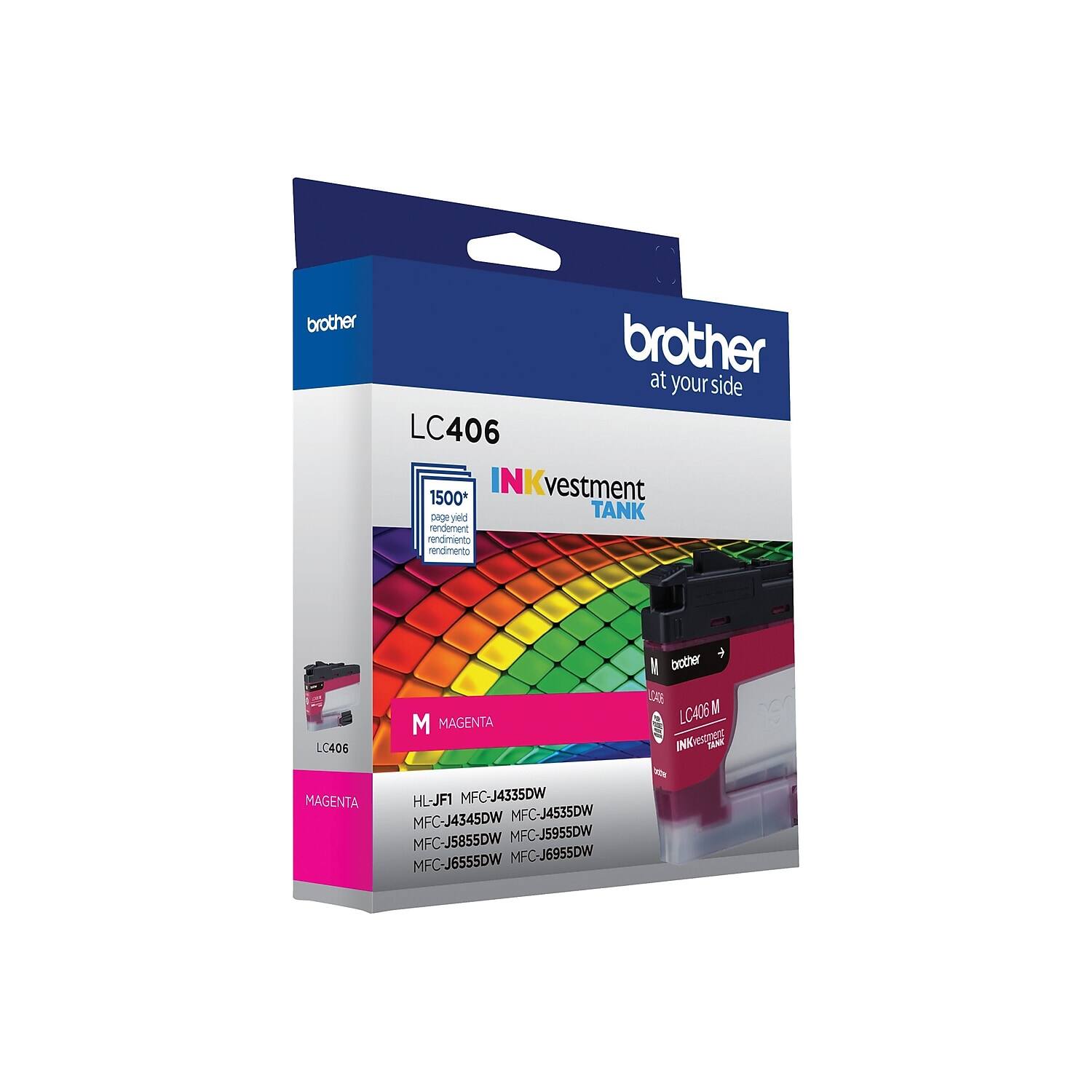 brother at your side

LC406 INKvestment TANK

1500* page yield

MAGENTA

LC406 M

rendimiento

HL-JF1 MFC-J4335DW MFC-J4345DW MFC-J4535DW MFC-J5855DW MFC-J5955DW MFC-J6555DW MFC-J6955DW