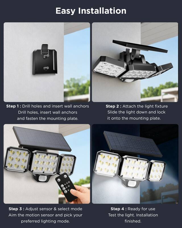 Easy Installation

Step 1: Drill holes and insert wall anchors
Drill holes, insert wall anchors and fasten the mounting plate.

Step 2: Attach the light fixture
Slide the light down and lock it onto the mounting plate.

Step 3: Adjust sensor & select mode
Aim the motion sensor and pick your preferred lighting mode.

Step 4: Ready for use
Test the light. Installation finished.