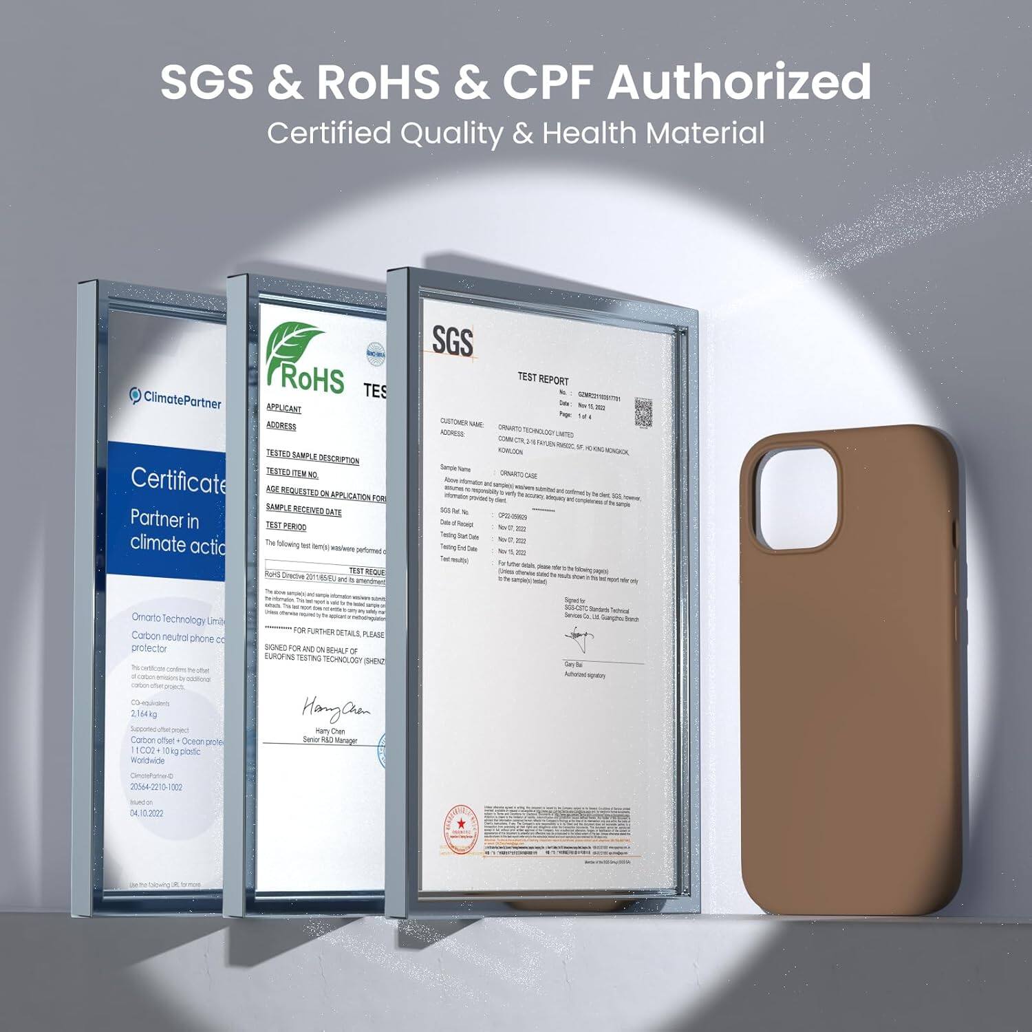 SGS & ROHS & CPF Authorized
Certified Quality & Health Material

ClimatePartner
Certificate
Partner in climate action
Carbon neutral phone protector

RoHS TES
APPLICANT ADDRESS
TESTED SAMPLE DESCRIPTION
TEST REQUESTED APPLICATION FOR

SGS TEST REPORT

Hangan

Omarto technology Limited
Carbon neutral phone protector
2.164kg
11CO2
10 plastic

FOR FURTHER DETAILS PLEASE
SEND FOR AND BENEFIT OF
SHNC SERVICES

Hangan

20564-2210 04.10.2022