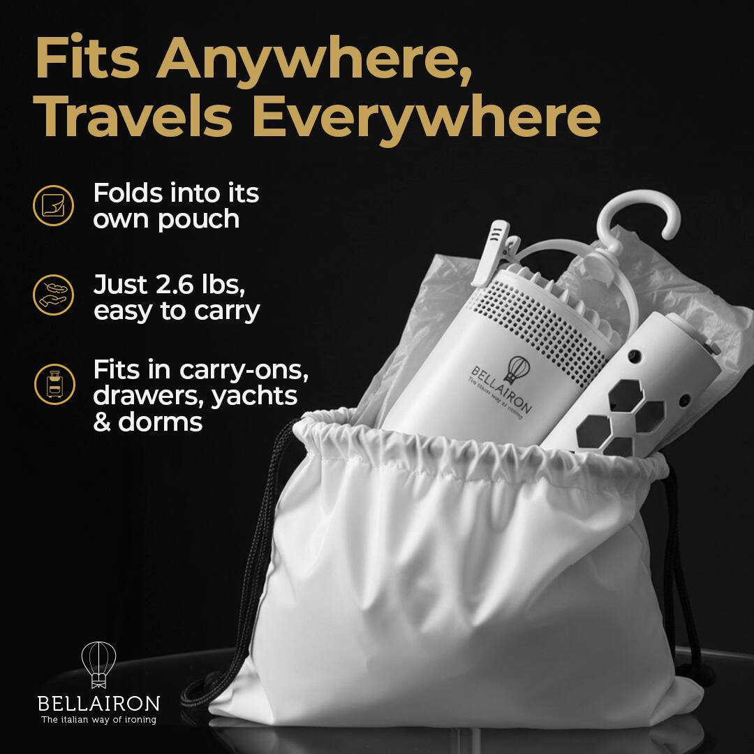 Fits Anywhere, Travels Everywhere

- Folds into its own pouch
- Just 2.6 lbs, easy to carry
- Fits in carry-ons, drawers, yachts & dorms

Bellairon
The Italian way of ironing