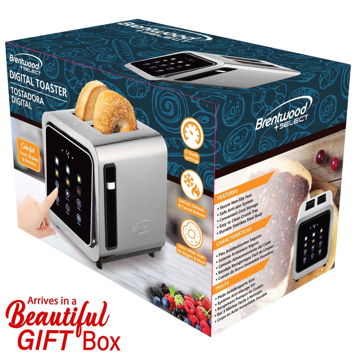 Brentwood +SELECT DIGITAL TOASTER DIGITAL  
Touch Colonfal & Buttons Disglay Bentieog 022L 6 Shade Settings  
Brentwood +SELECT d NTN Arrives in a Beautiful GIFT Box  

FEATURES  
- Non-Slip Feet  
- Defrost, Reheat, Cancel buttons  
- Secure System Storage  
- Safe Anti-jam Cord Storage  
- Convenient Crumb Steel Body to Clean  
- Easy Stainless Durable  

CARACTERÍSTICAS  
- Pies Antideslizantes  
- Sistema de Almacenamiento Seguro  
- Cable Seguro  
- Bandeja de Acero Inoxidable  
- Cuerpo Duradero  

TRAITS  
- Pieds Antidrapants  
- Rangement Facile  
- Miettes Acier  
- Corps en Acier
