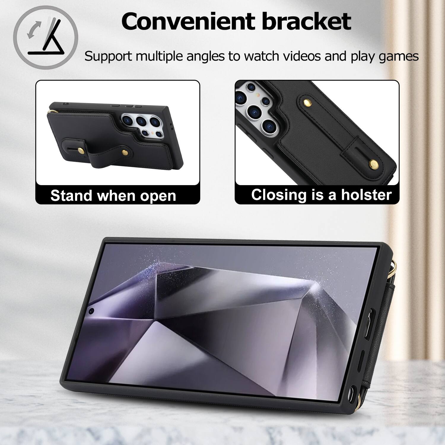Convenient bracket  
Support multiple angles to watch videos and play games  
Stand when open  
Closing is a holster