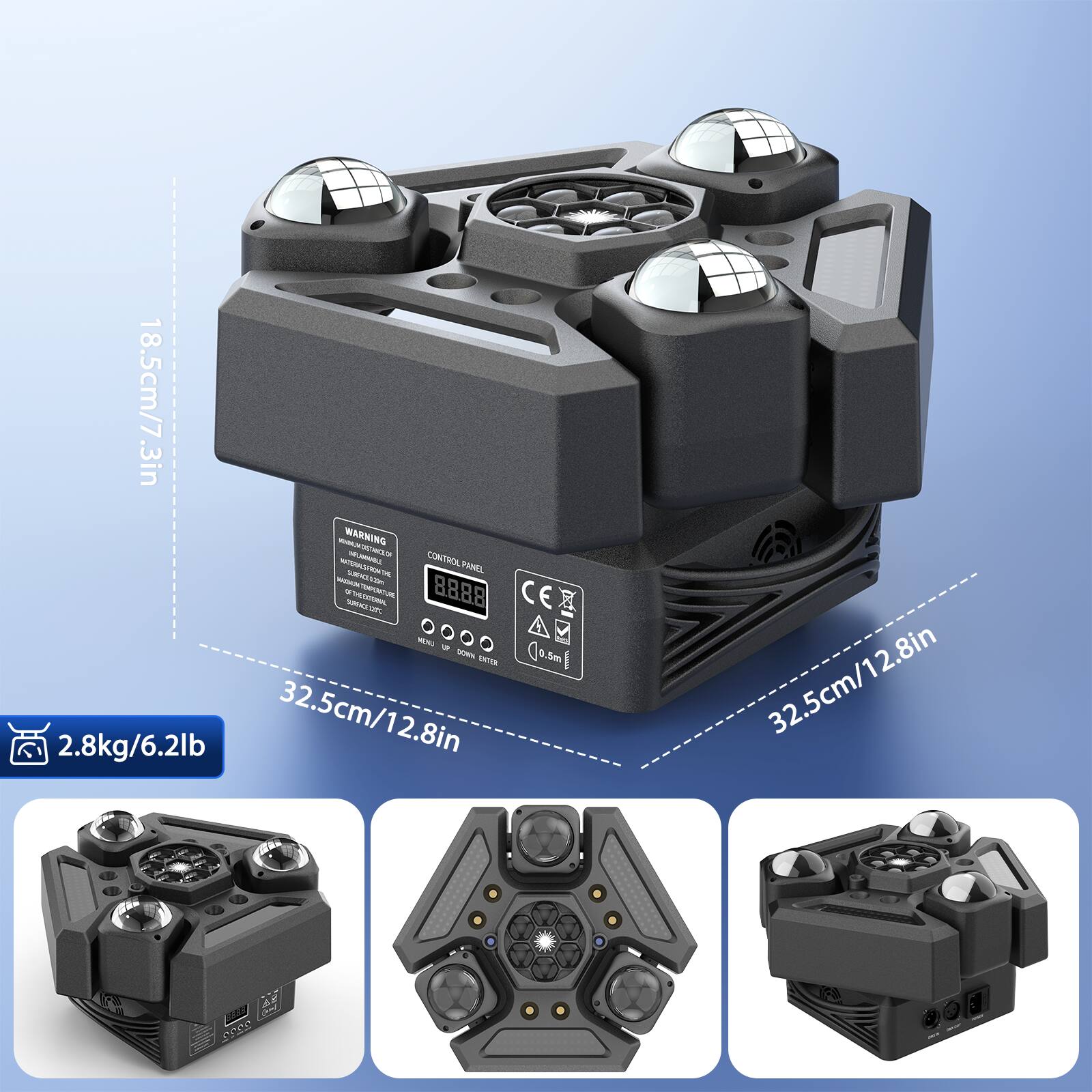 18.5cm/7.3in  
2.8kg/6.2lb  
32.5cm/12.8in  
32.5cm/12.8in  

WARNING  
CONTROL PANEL  
8888  
CE  
DOMN  
Josm  
ENTCA