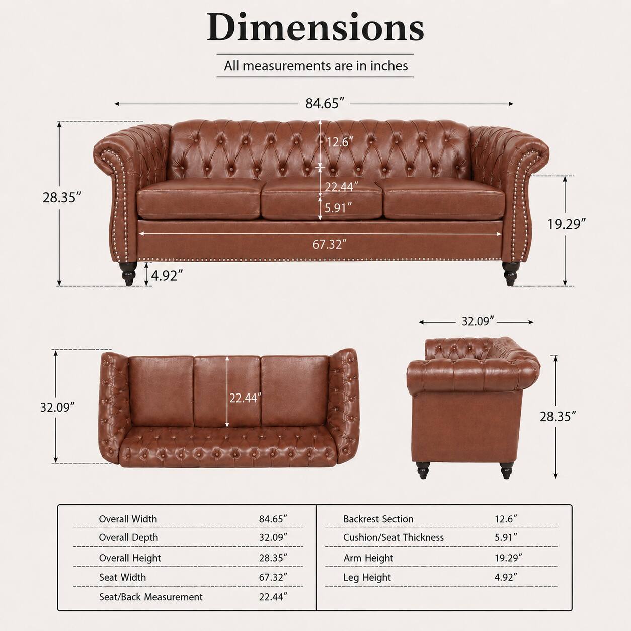 Dimensions  
All measurements are in inches

- Overall Width: 84.65"
- Overall Depth: 32.09"
- Overall Height: 28.35"
- Seat Width: 67.32"
- Seat/Back Measurement: 22.44"
- Backrest Section: 12.6"
- Cushion/Seat Thickness: 5.91"
- Arm Height: 19.29"
- Leg Height: 4.92"