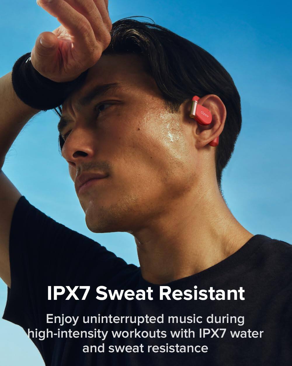 IPX7 Sweat Resistant Enjoy uninterrupted music during high-intensity workouts with IPX7 water and sweat resistance