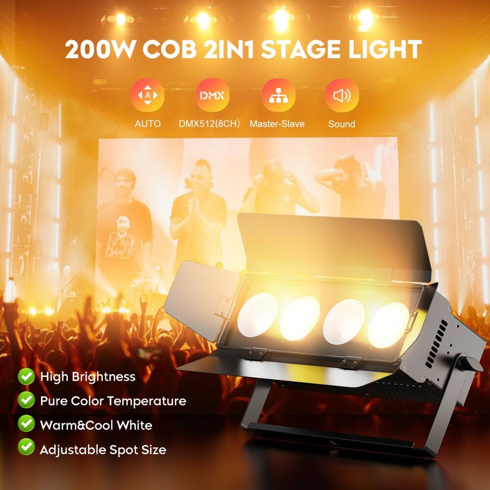 200W COB 2IN1 STAGE LIGHT

- AUTO
- DMX512(8CH)
- Master-Slave
- Sound

High Brightness  
Pure Color Temperature  
Warm & Cool White  
Adjustable Spot Size