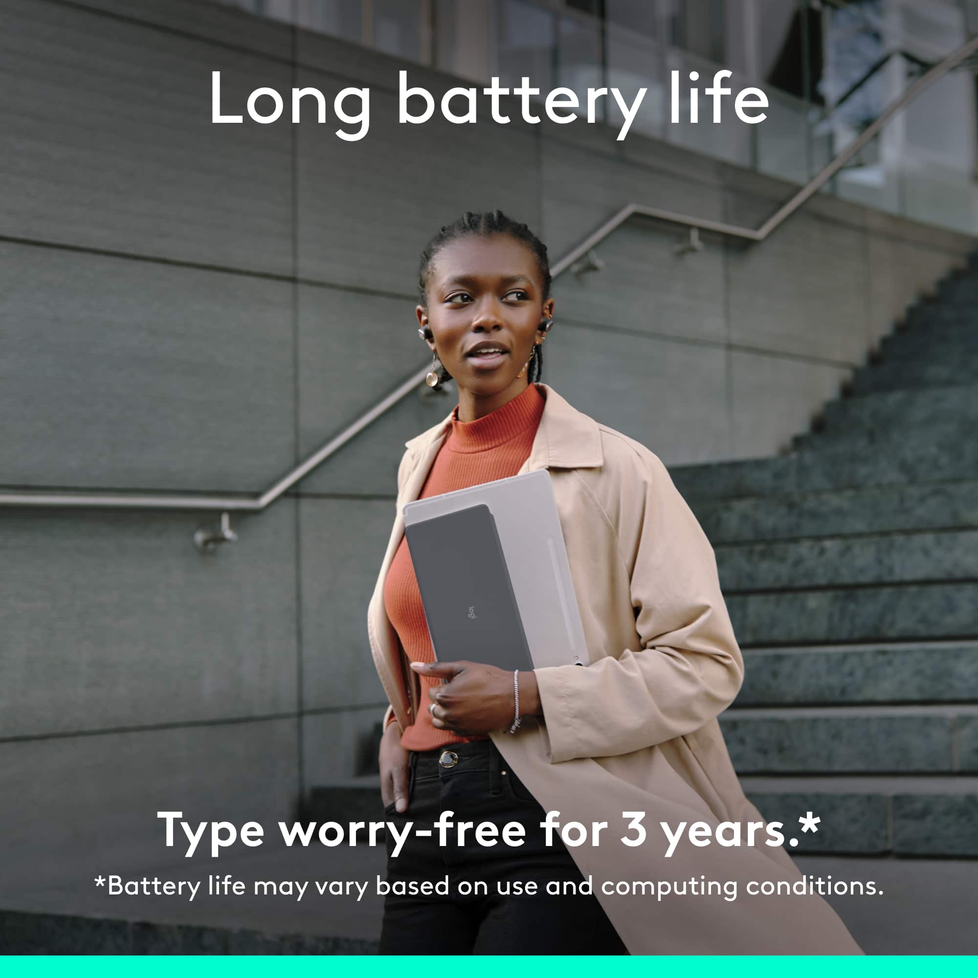 Long battery life. Type worry-free for 3 years.