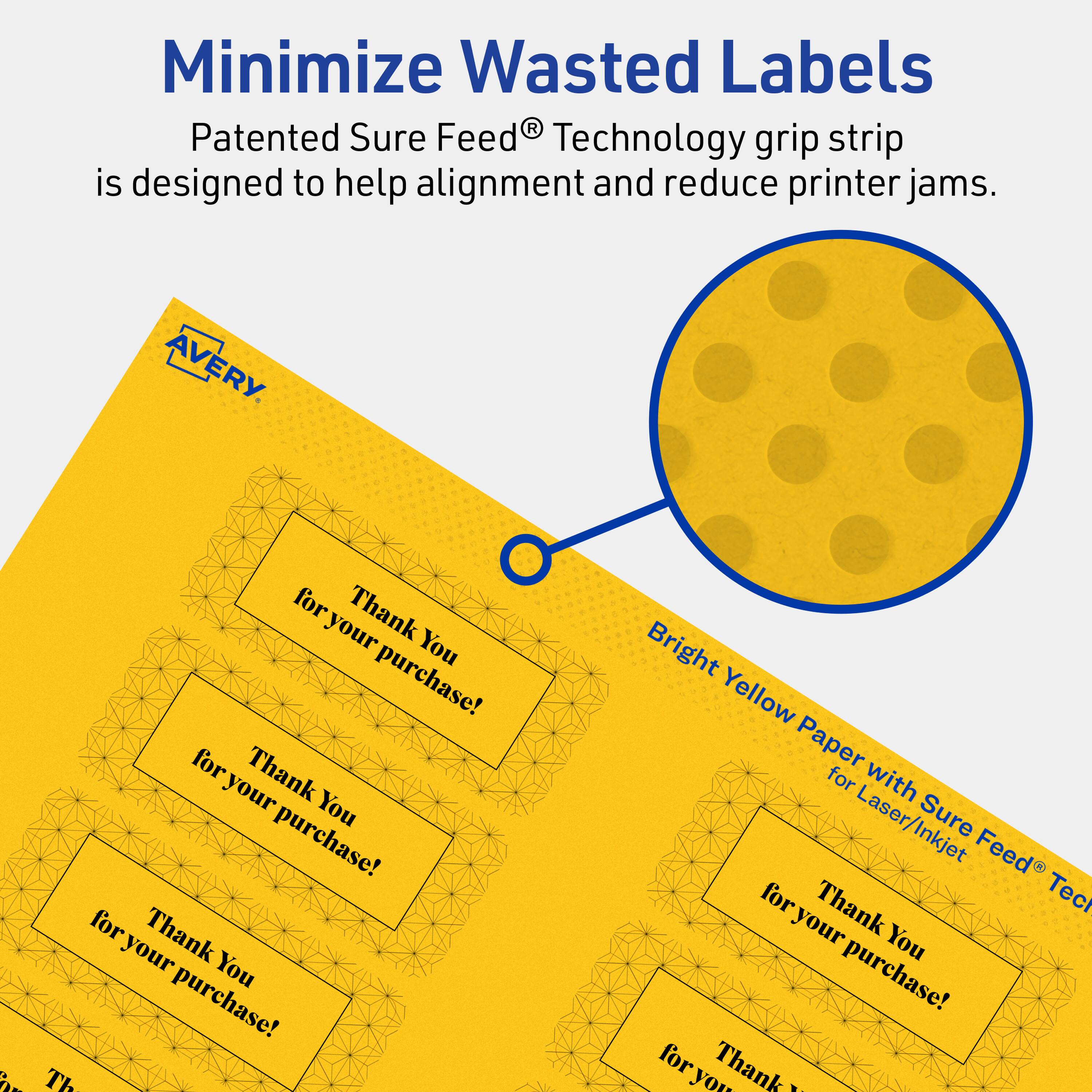 Minimize Wasted Labels

Patented Sure Feed® Technology grip strip is designed to help alignment and reduce printer jams.

Bright Yellow Paper with Sure Feed® Technology for Laser/Inkjet

Thank You for your purchase!