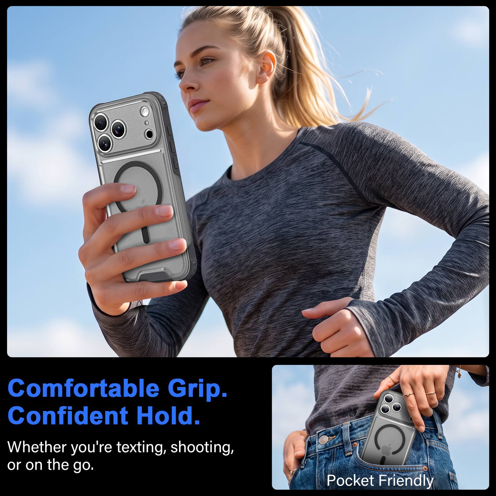 Comfortable Grip. Confident Hold.  
Whether you're texting, shooting, or on the go.  
Pocket Friendly