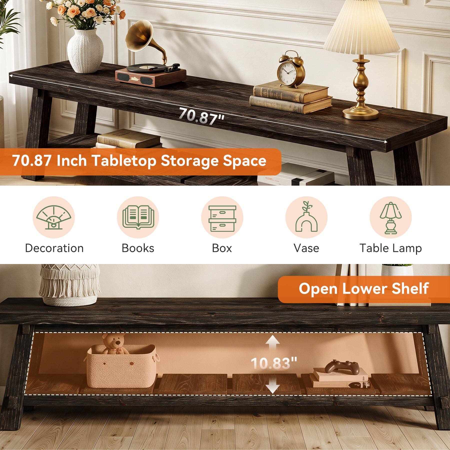 70.87" Inch Tabletop Storage Space  
Decoration  
Books  
Box  
Vase  
Table Lamp  
Open Lower Shelf  
10.83"