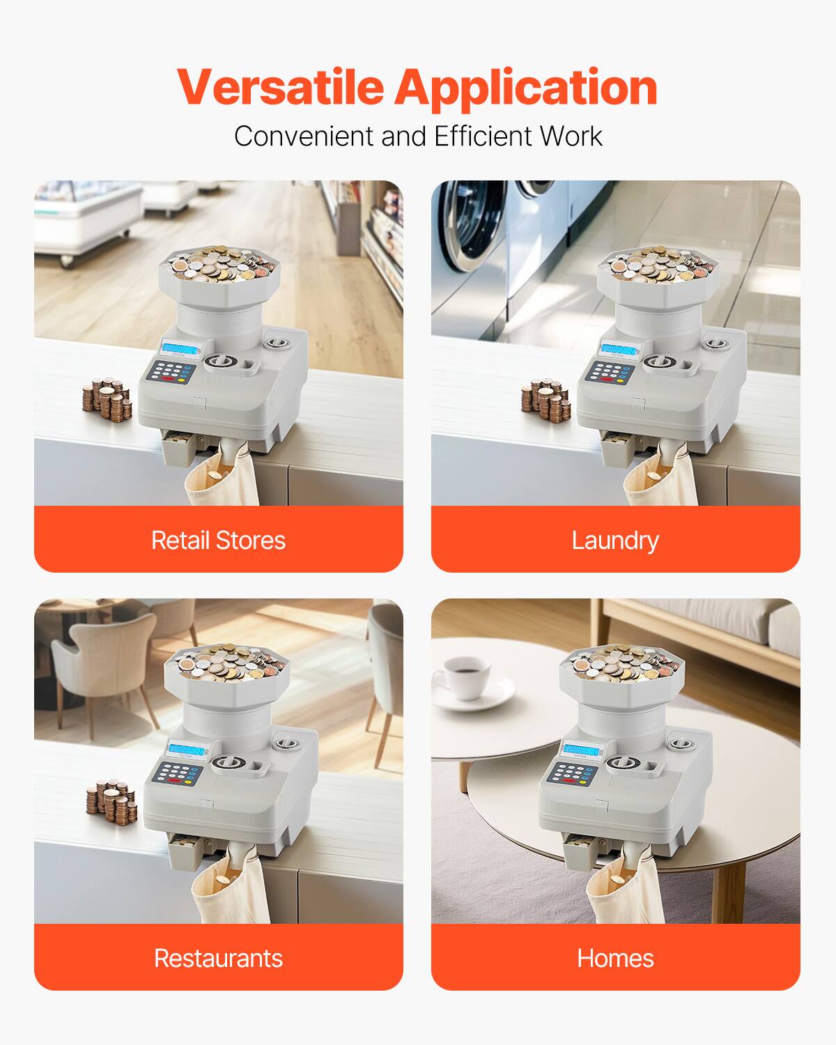 Versatile Application  
Convenient and Efficient Work  

Retail Stores  
Laundry  
Restaurants  
Homes