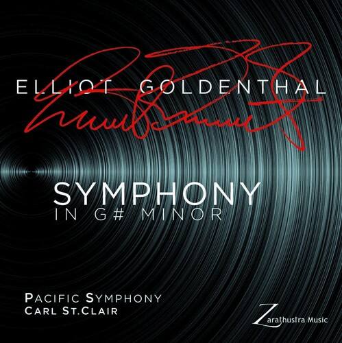 ELLIOT GOLDENTHAL  
SYMPHONY IN G# MINOR  

PACIFIC SYMPHONY  
CARL ST. CLAIR  

Zarathustra Music