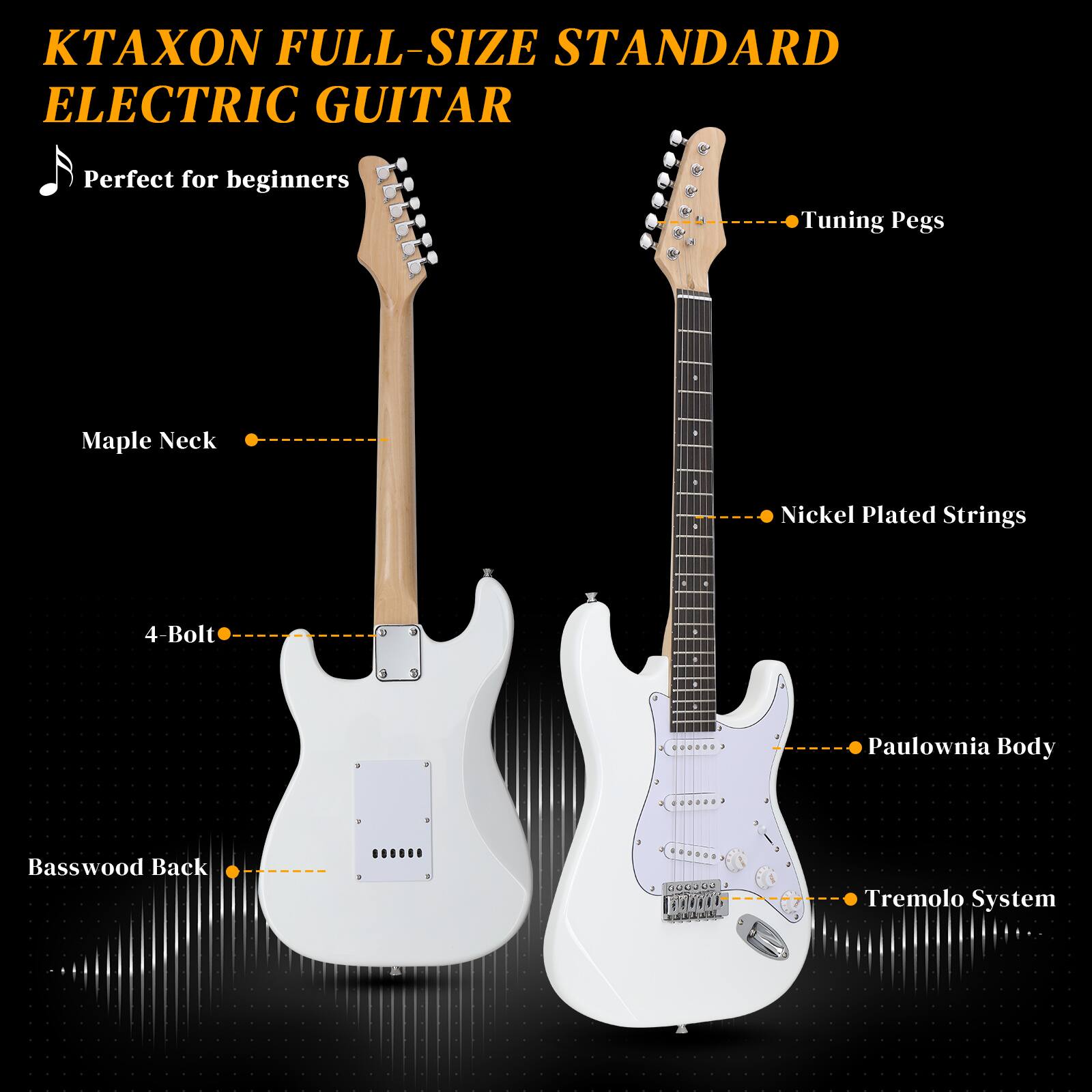 KTAXON FULL-SIZE STANDARD ELECTRIC GUITAR  
Perfect for beginners  

- Maple Neck  
- Tuning Pegs  
- Nickel Plated Strings  
- 4-Bolt  
- Basswood Back  
- Paulownia Body  
- Tremolo System