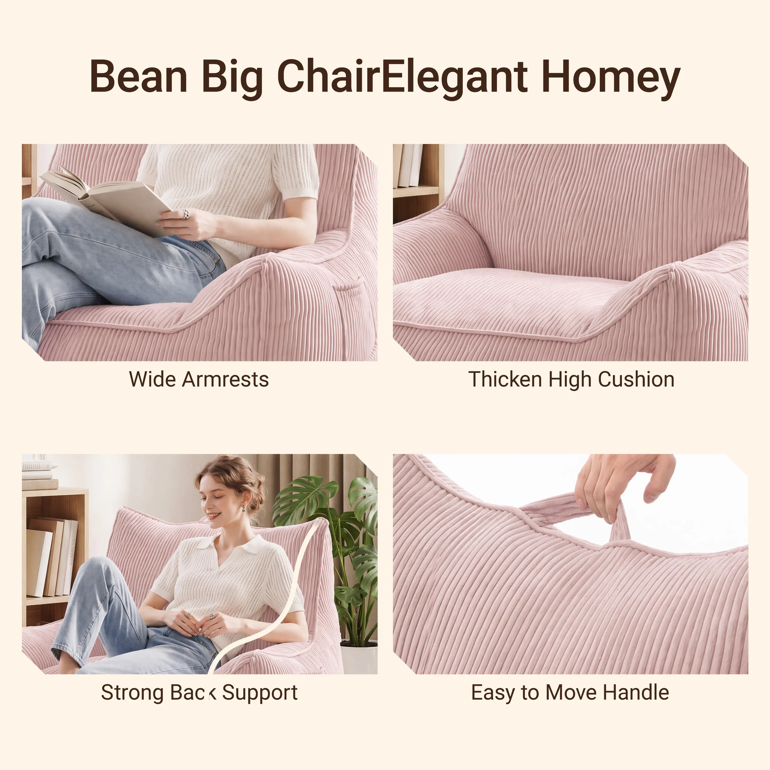 Bean Big Chair  
Elegant Homey  

Wide Armrests  
Thicken High Cushion  
Strong Back Support  
Easy to Move Handle