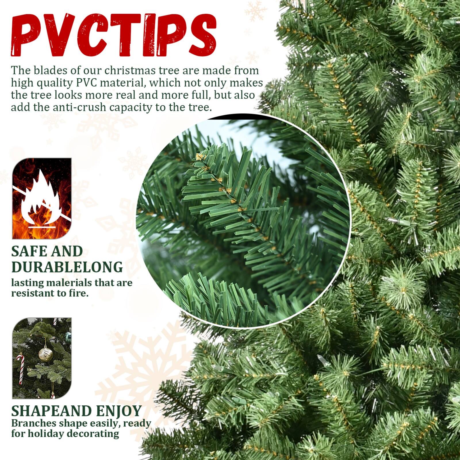 PVCTIPS

The blades of our Christmas tree are made from high quality PVC material, which not only makes the tree look more real and more full, but also add the anti-crush capacity to the tree.

SAFE AND DURABLE
Long-lasting materials that are resistant to fire.

SHAPE AND ENJOY
Branches shape easily, ready for holiday decorating.