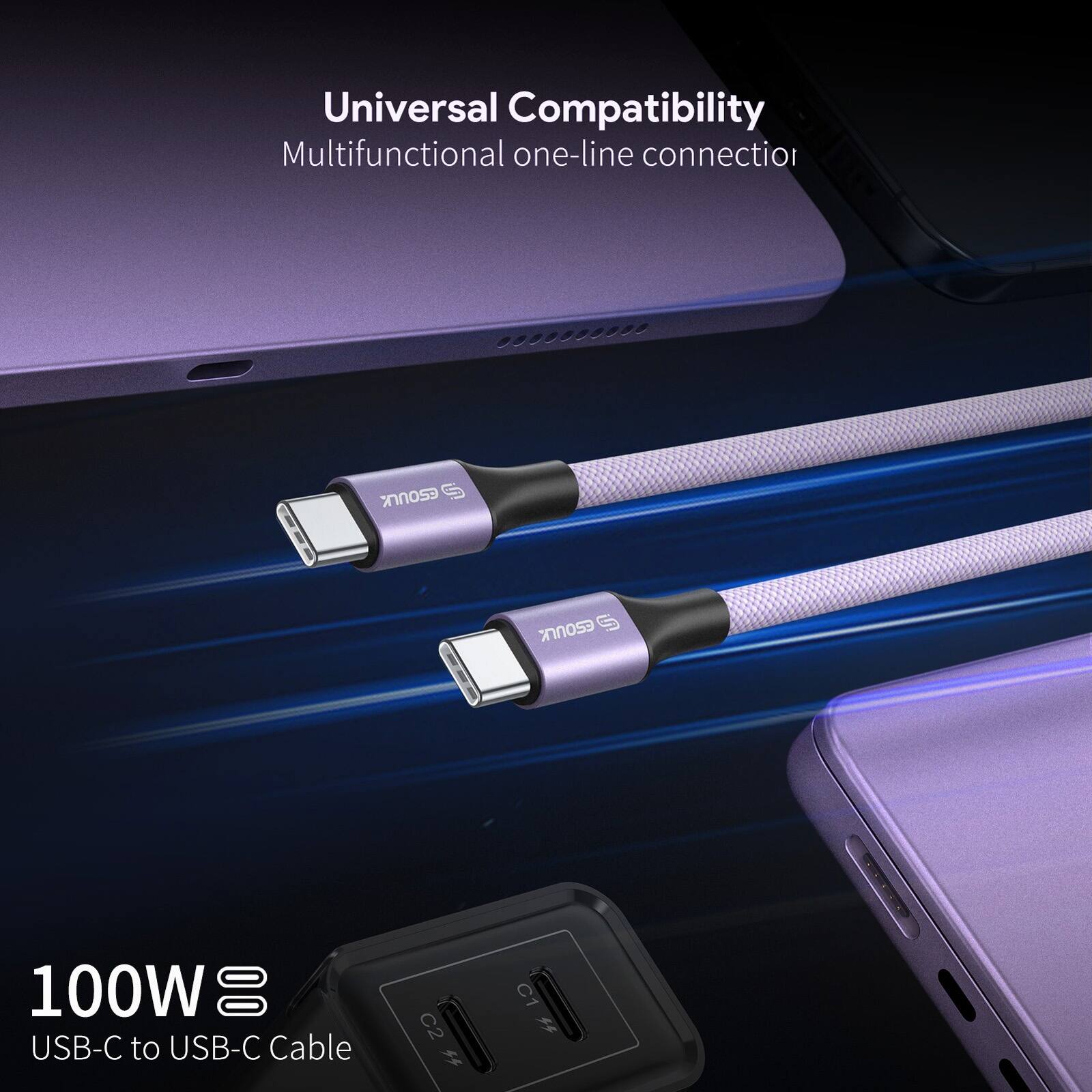 Universal Compatibility  
Multifunctional one-line connector  

100W  
USB-C to USB-C Cable