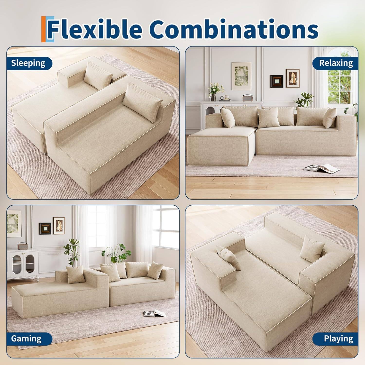 Flexible Combinations

- Sleeping
- Relaxing
- Gaming
- Playing
