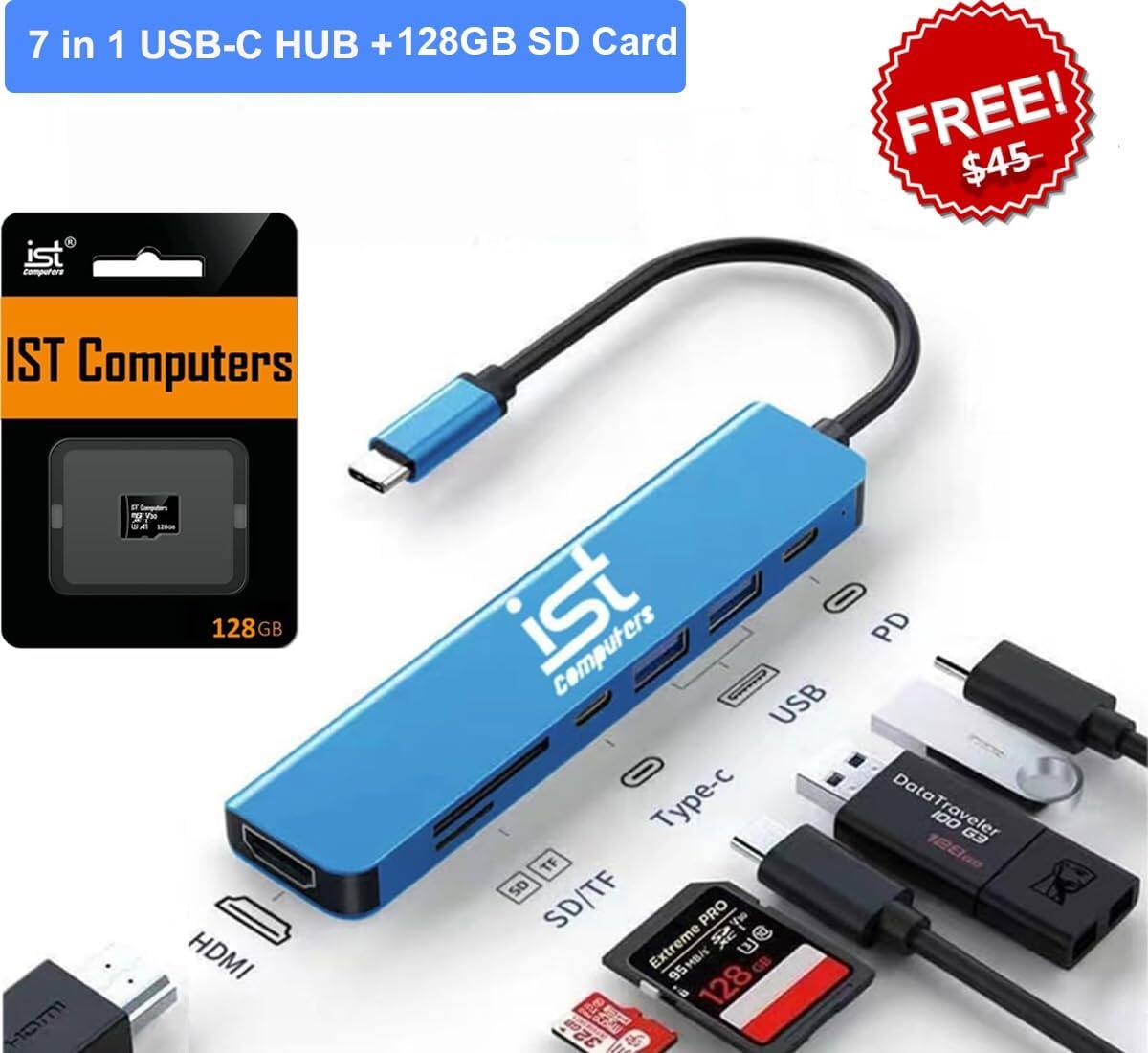 7 in 1 USB-C HUB + 128GB SD Card FREE! $45

IST Computers

128GB HDMI

USB

TF SD SD/TF /TF PRO

BO 95HB/ 128 GB

12m

E 350 PD

DataTraveler Data 100 Traveler G3 128GB