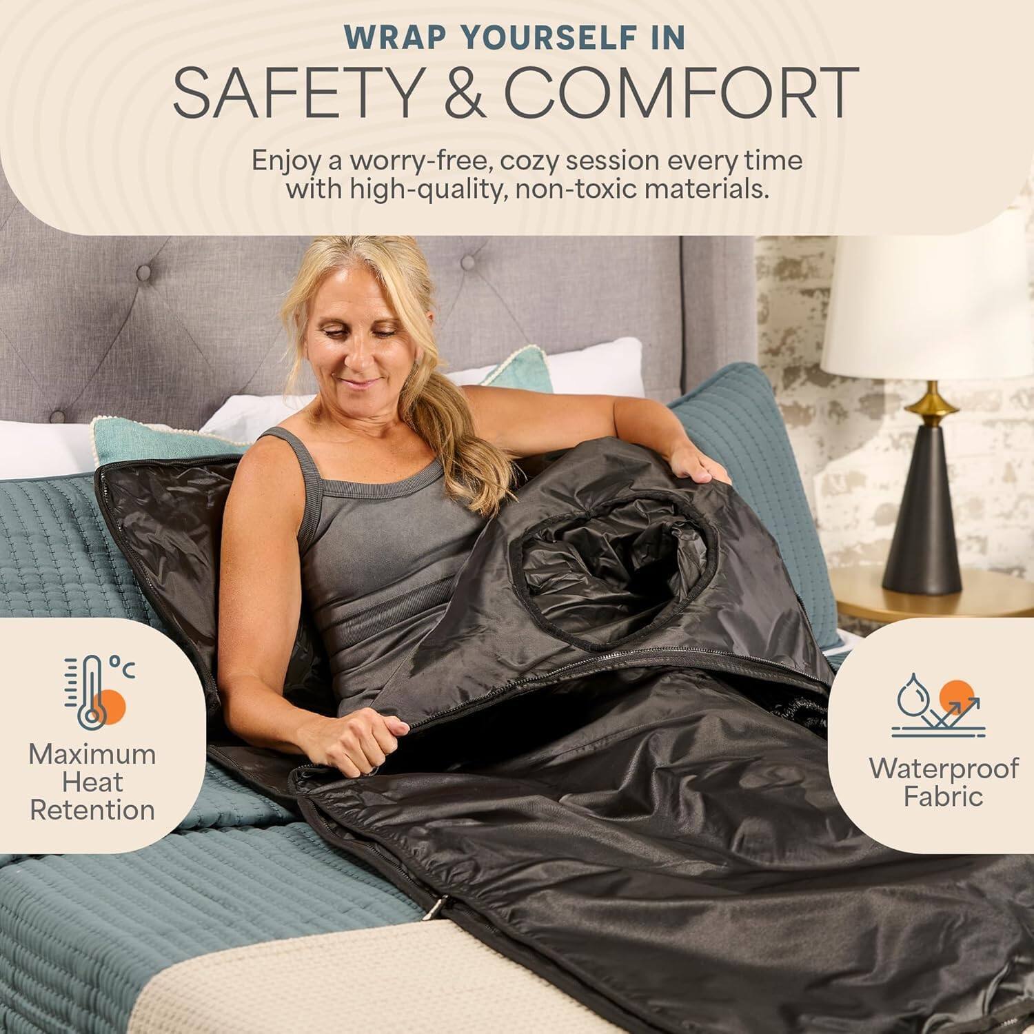 WRAP YOURSELF IN SAFETY & COMFORT

Enjoy a worry-free, cozy session every time with high-quality, non-toxic materials.

Maximum Heat Retention

Waterproof Fabric