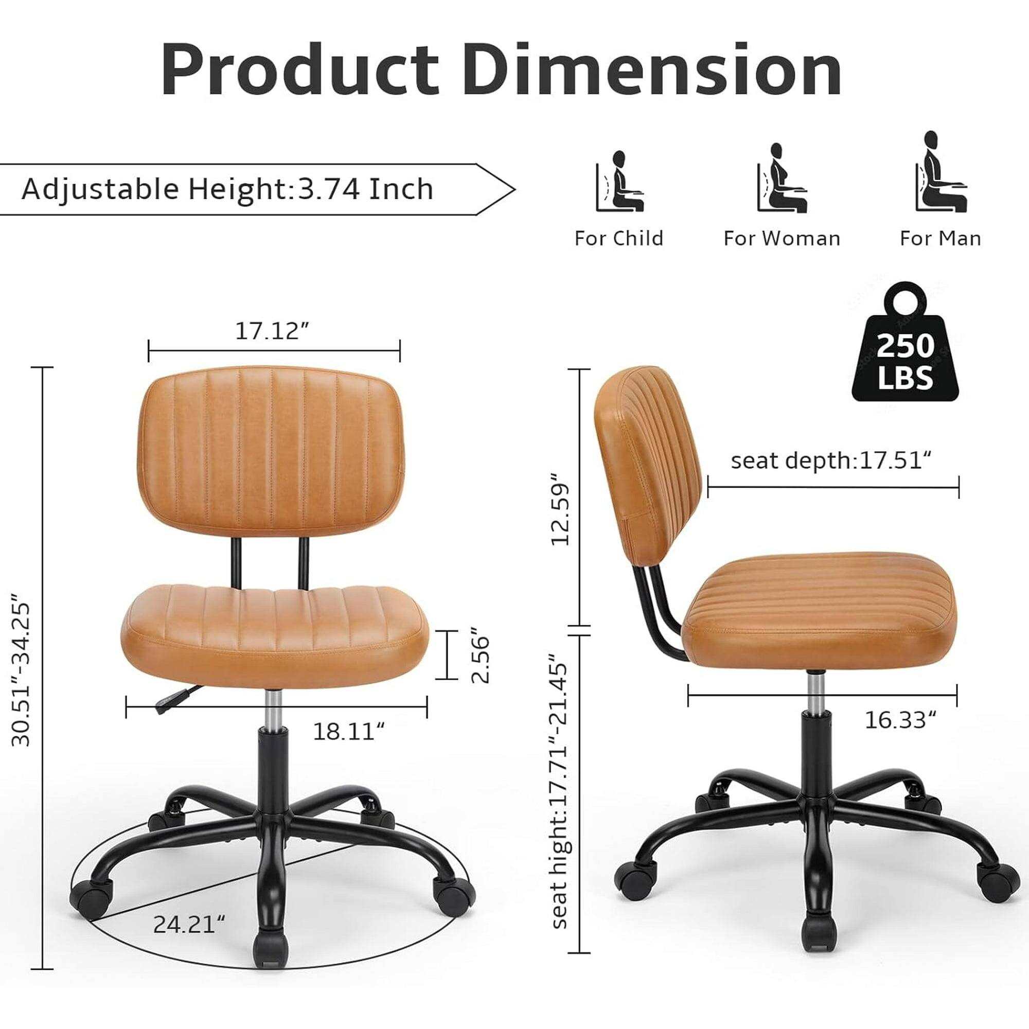 Product Dimension  
Adjustable Height: 3.74 Inch  

For Child  
For Woman  
For Man  

17.12"  
250 LBS  
30.51"-34.25"  
24.21"  
18.11"  
2.56"  
12.59"  
seat depth: 17.51"  
seat height: 17.71"-21.45"