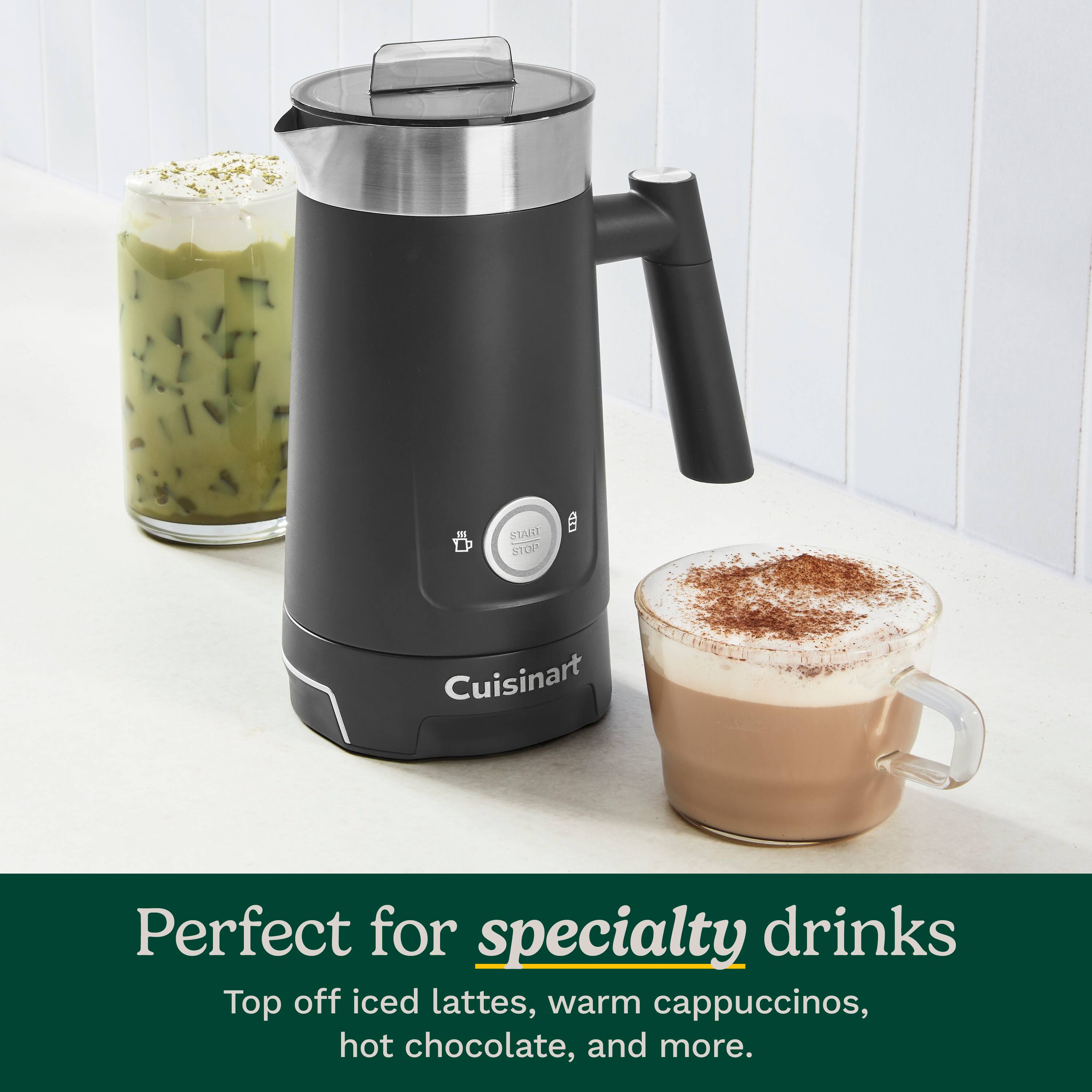Cuisinart Perfect for specialty drinks. Top off iced lattes, warm cappuccinos, hot chocolate, and more.