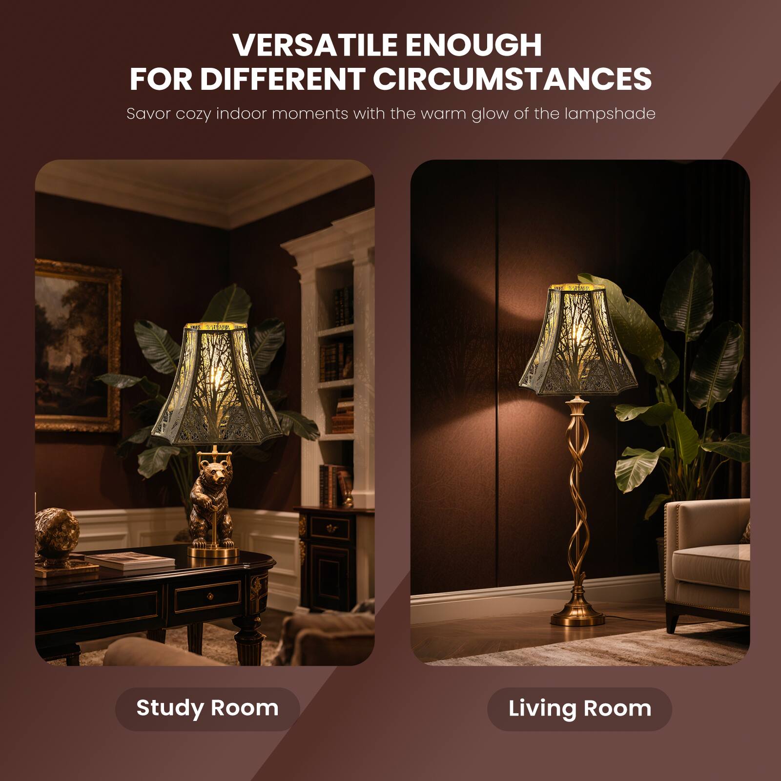 VERSATILE ENOUGH FOR DIFFERENT CIRCUMSTANCES

Savor cozy indoor moments with the warm glow of the lampshade

Study Room
Living Room