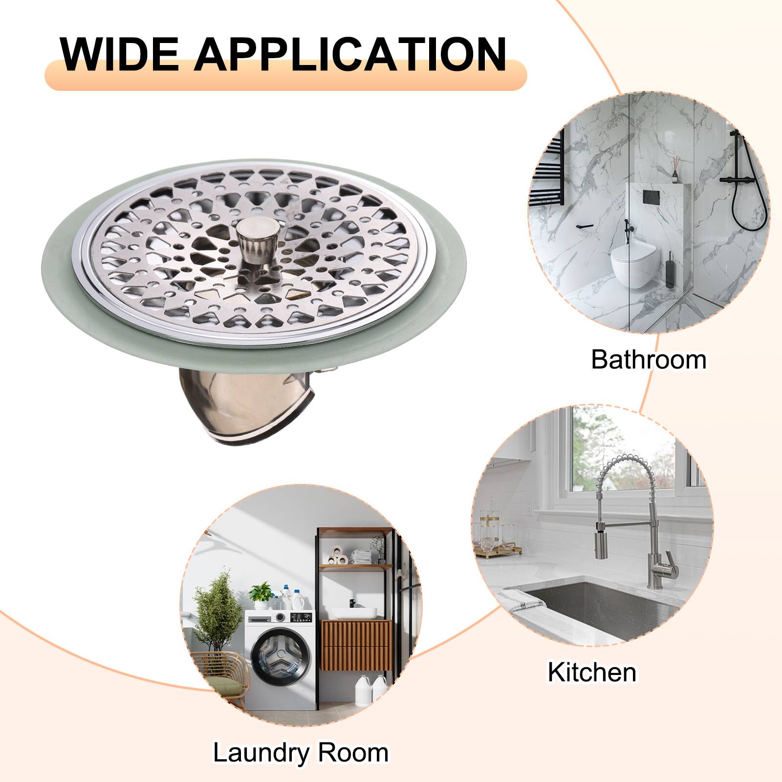 WIDE APPLICATION

- Bathroom
- Kitchen
- Laundry Room