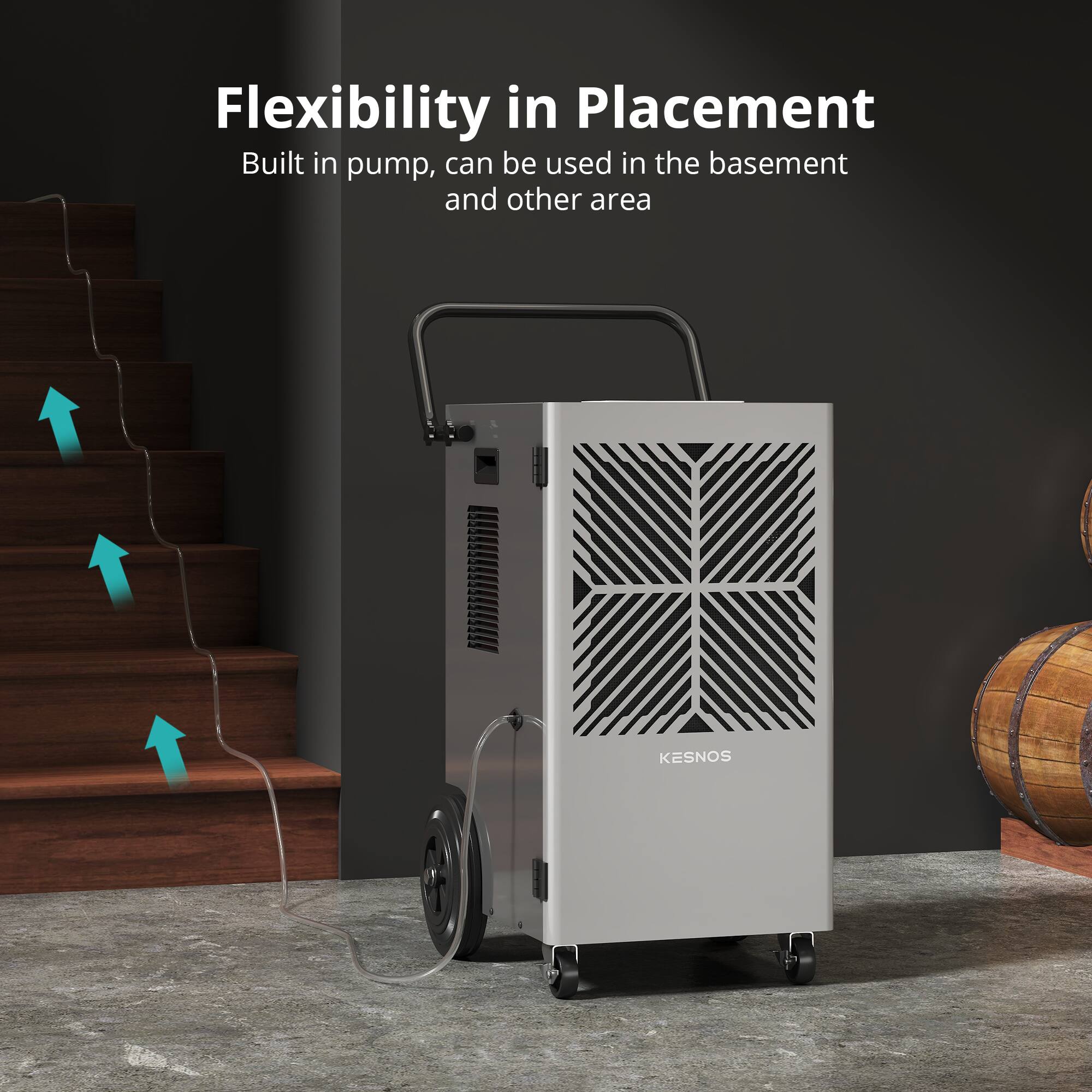 Flexibility in Placement  
Built in pump, can be used in the basement and other area  
KESNOS