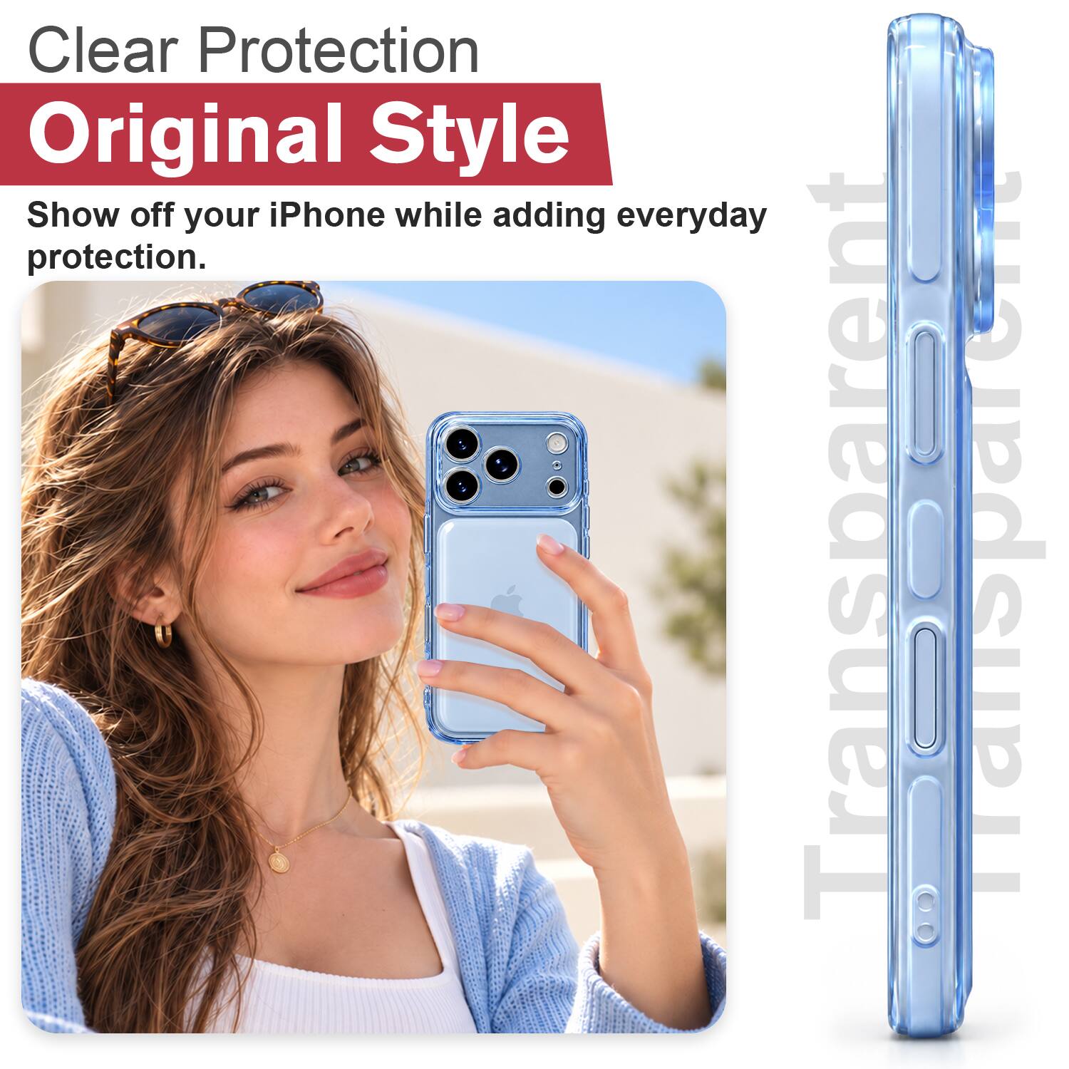 Clear Protection  
Original Style  
Show off your iPhone while adding everyday protection.  
Transparent